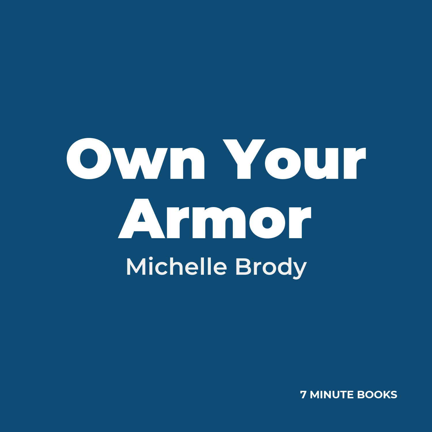Own Your Armor — by Michelle Brody