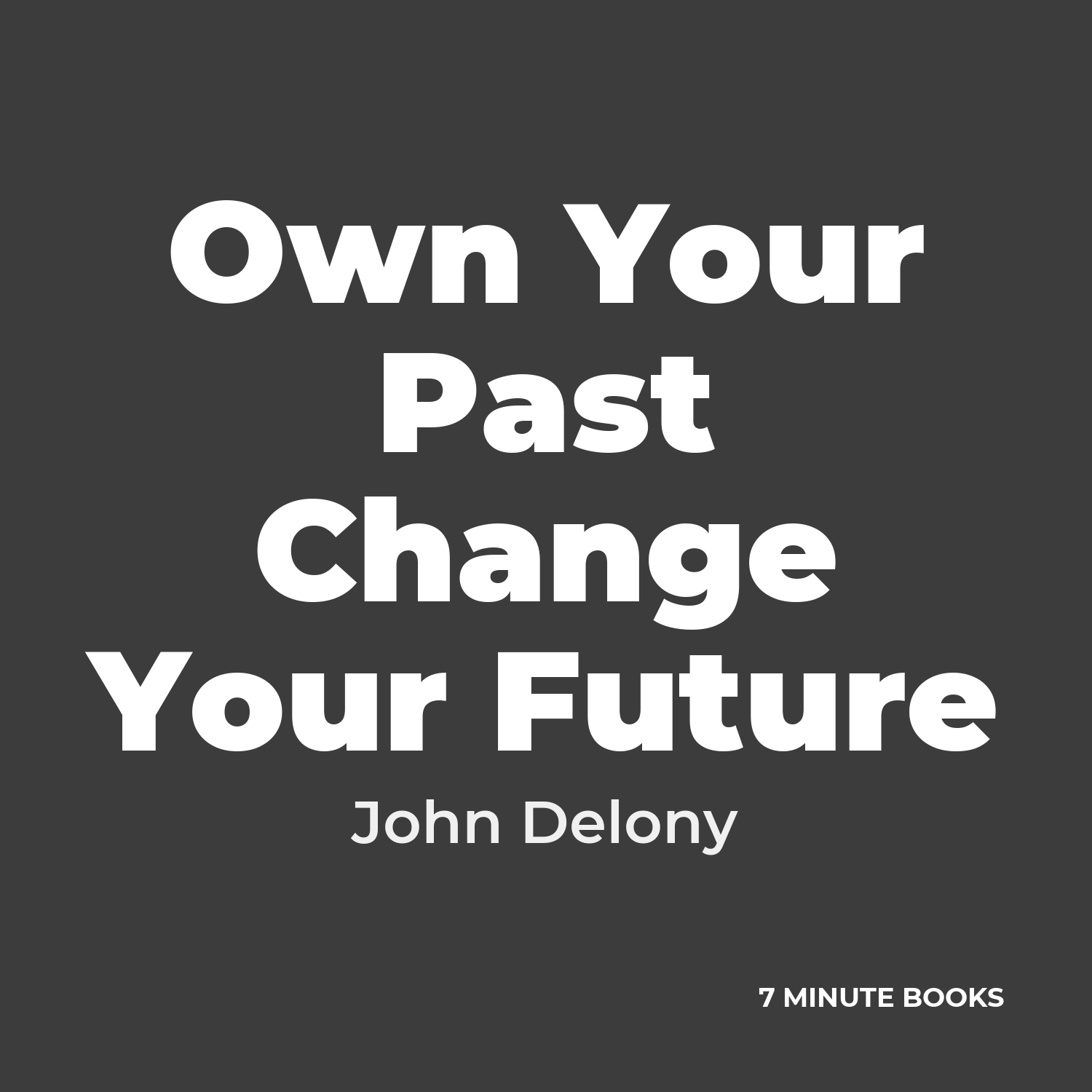 Own Your Past Change Your Future cover