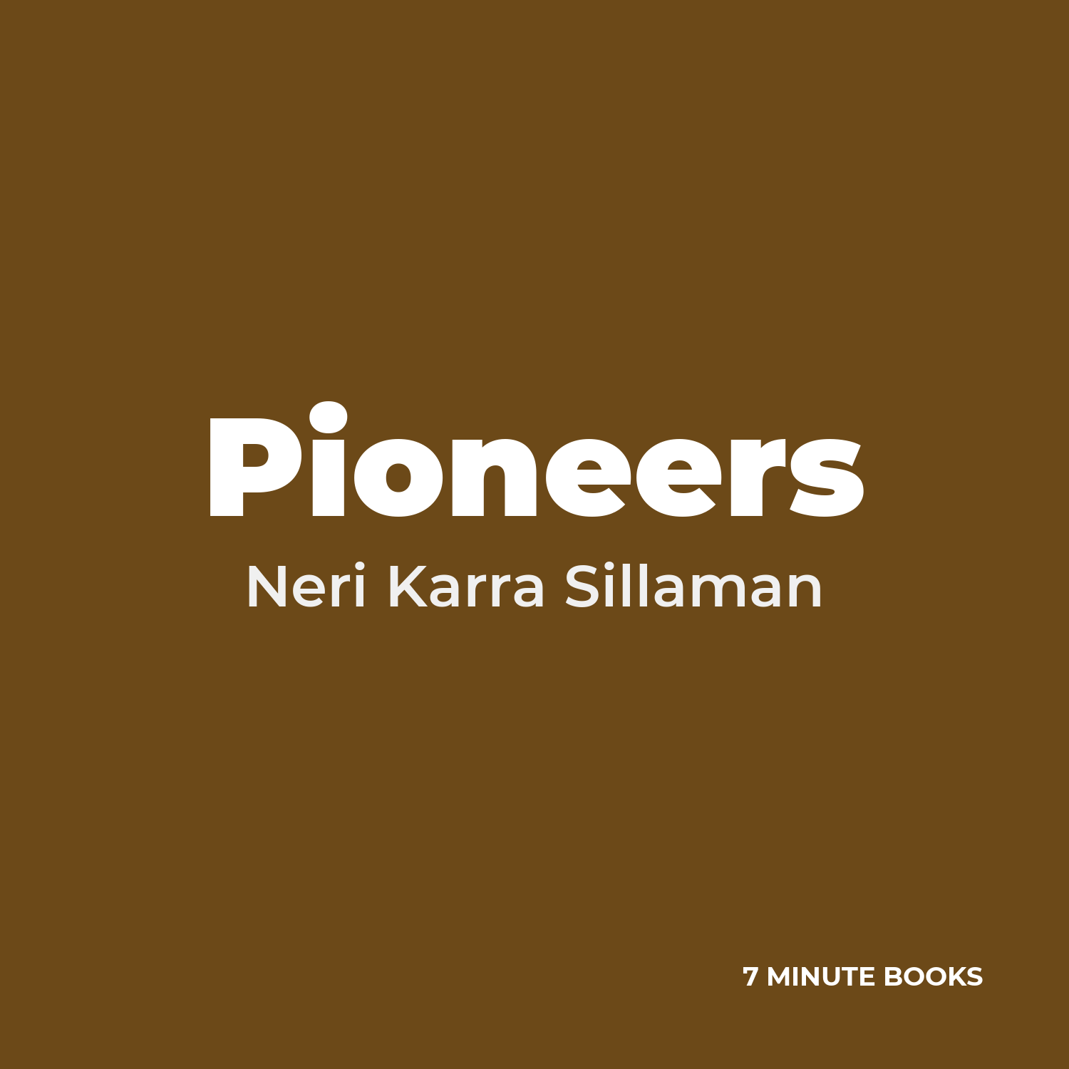 Pioneers — by Neri Karra Sillaman