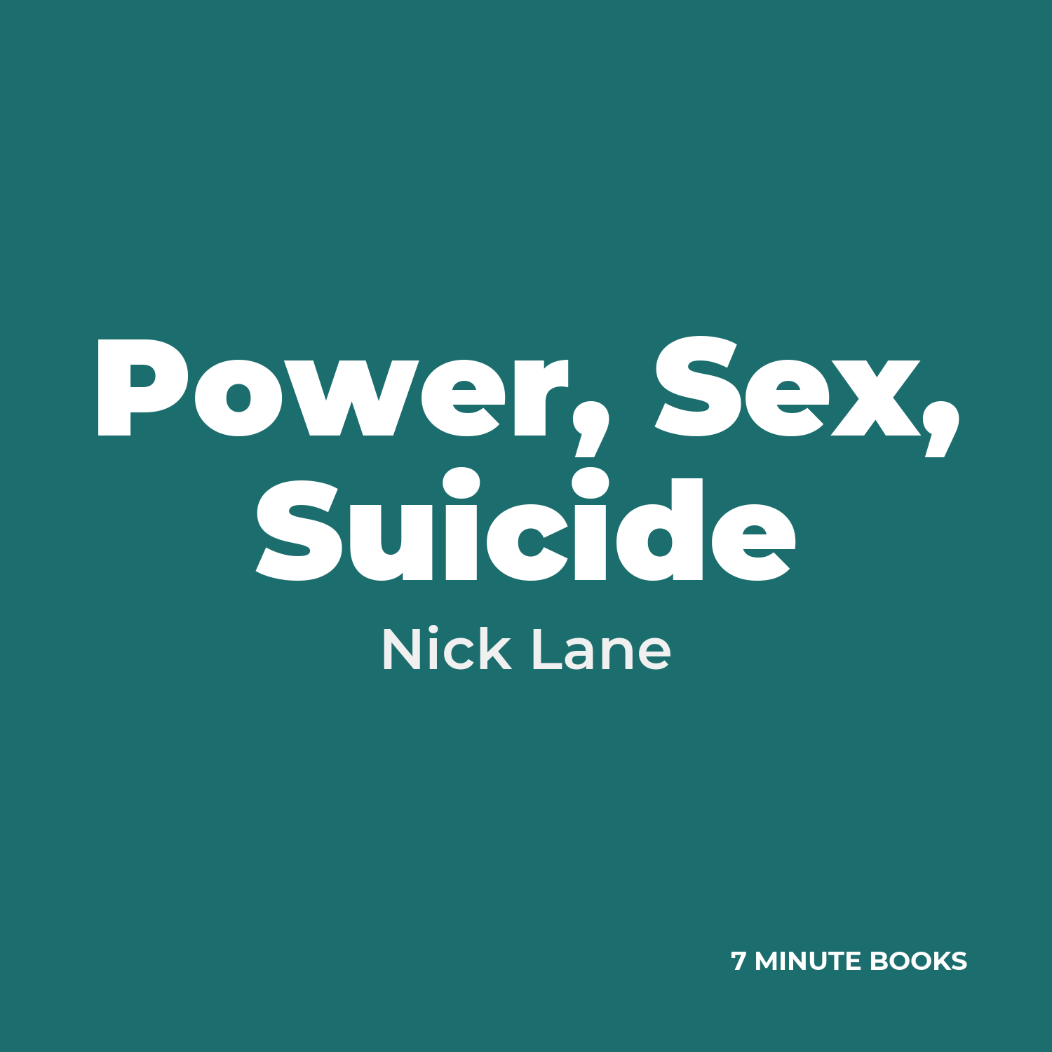 Power, Sex, Suicide — by Nick Lane