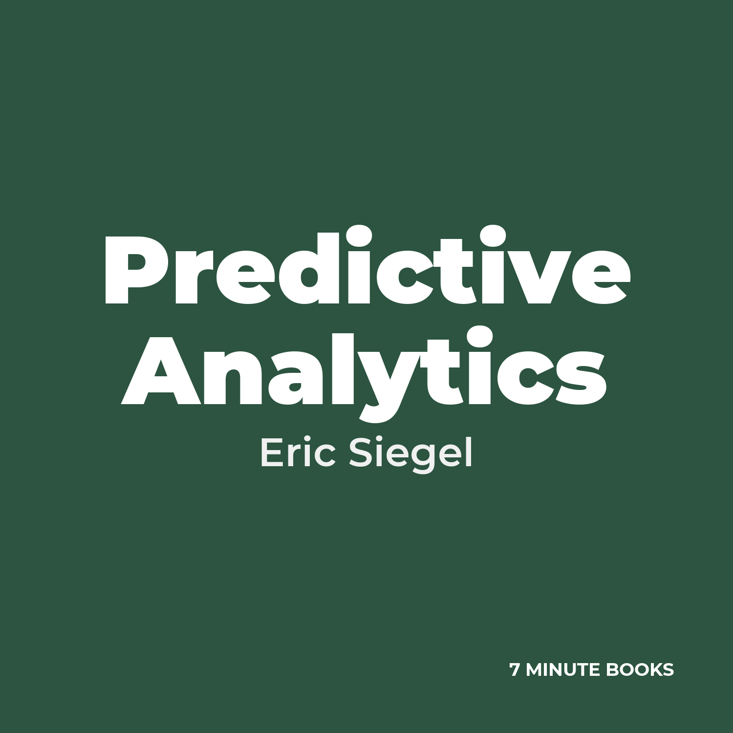 Predictive Analytics — by Eric Siegel