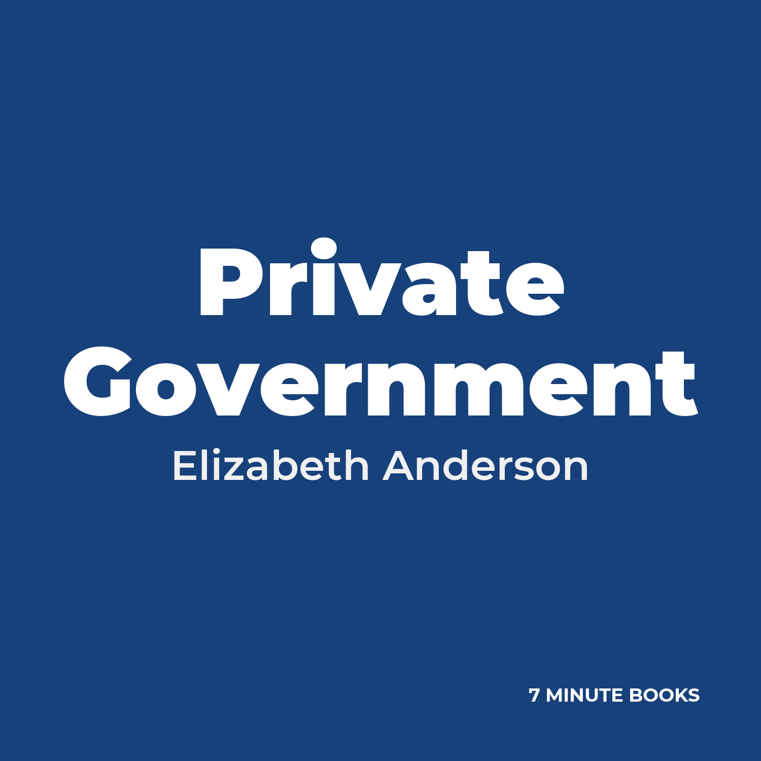 Private Government — by Elizabeth Anderson