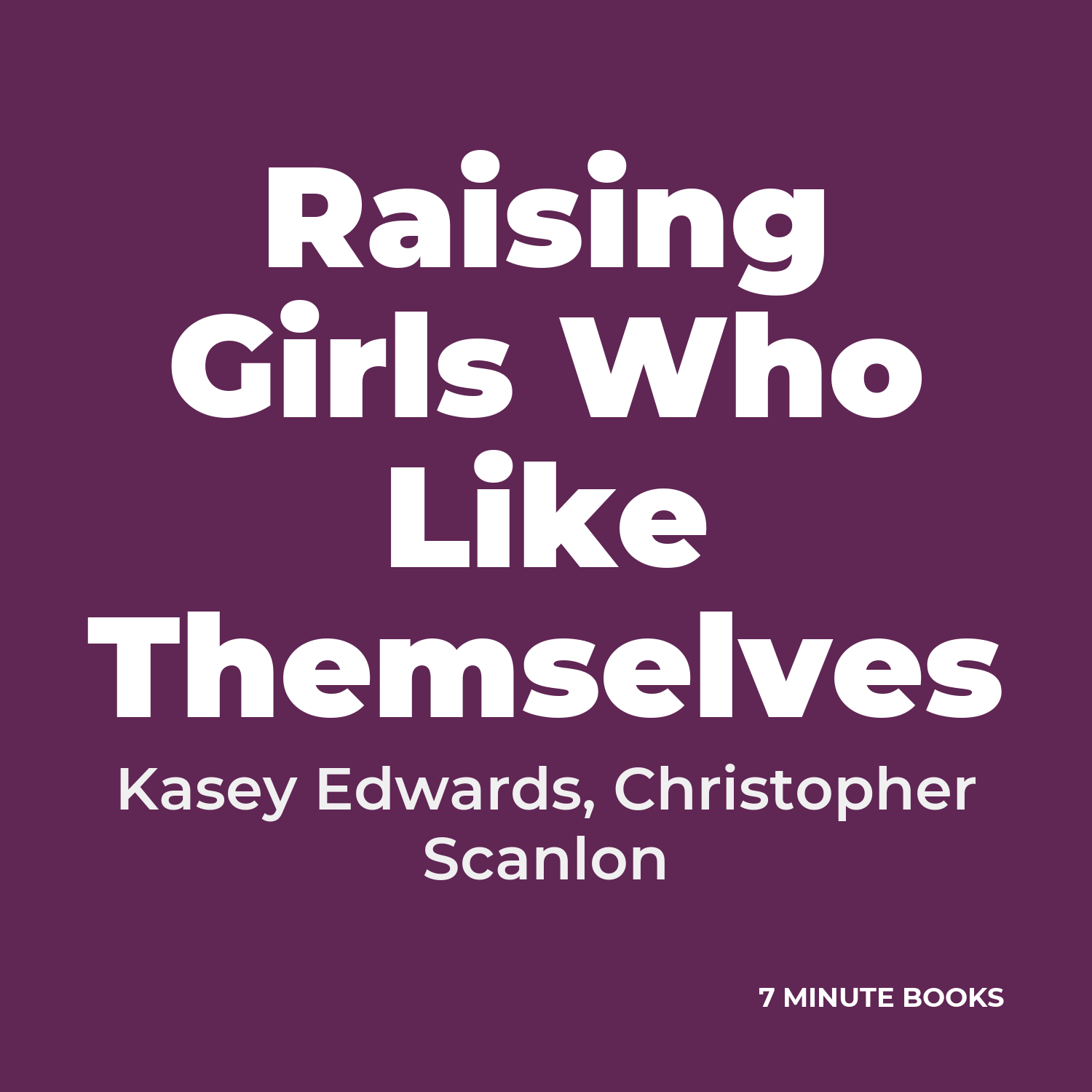 Raising Girls Who Like Themselves cover