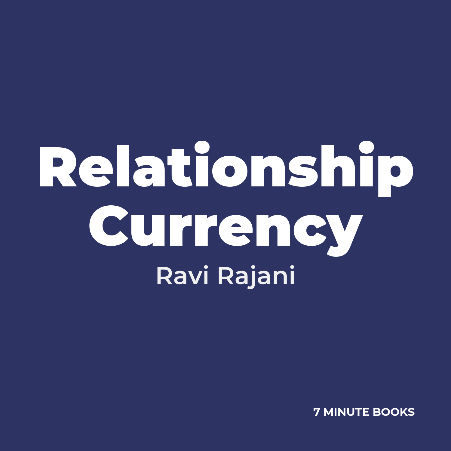 Relationship Currency — by Ravi Rajani