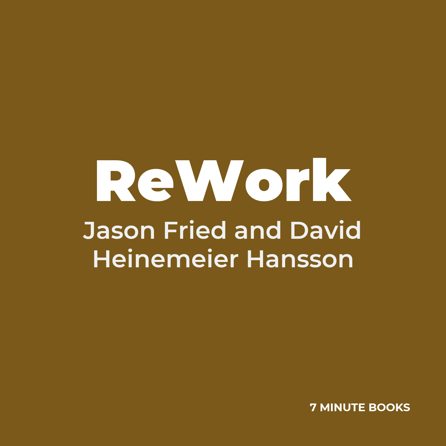ReWork — by Jason Fried and David Heinemeier Hansson