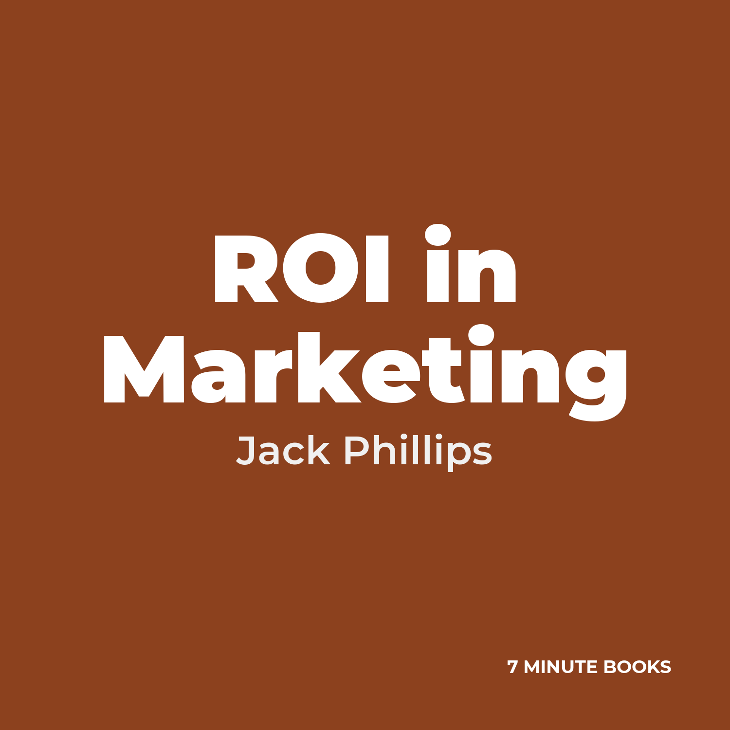 ROI in Marketing — by Jack Phillips