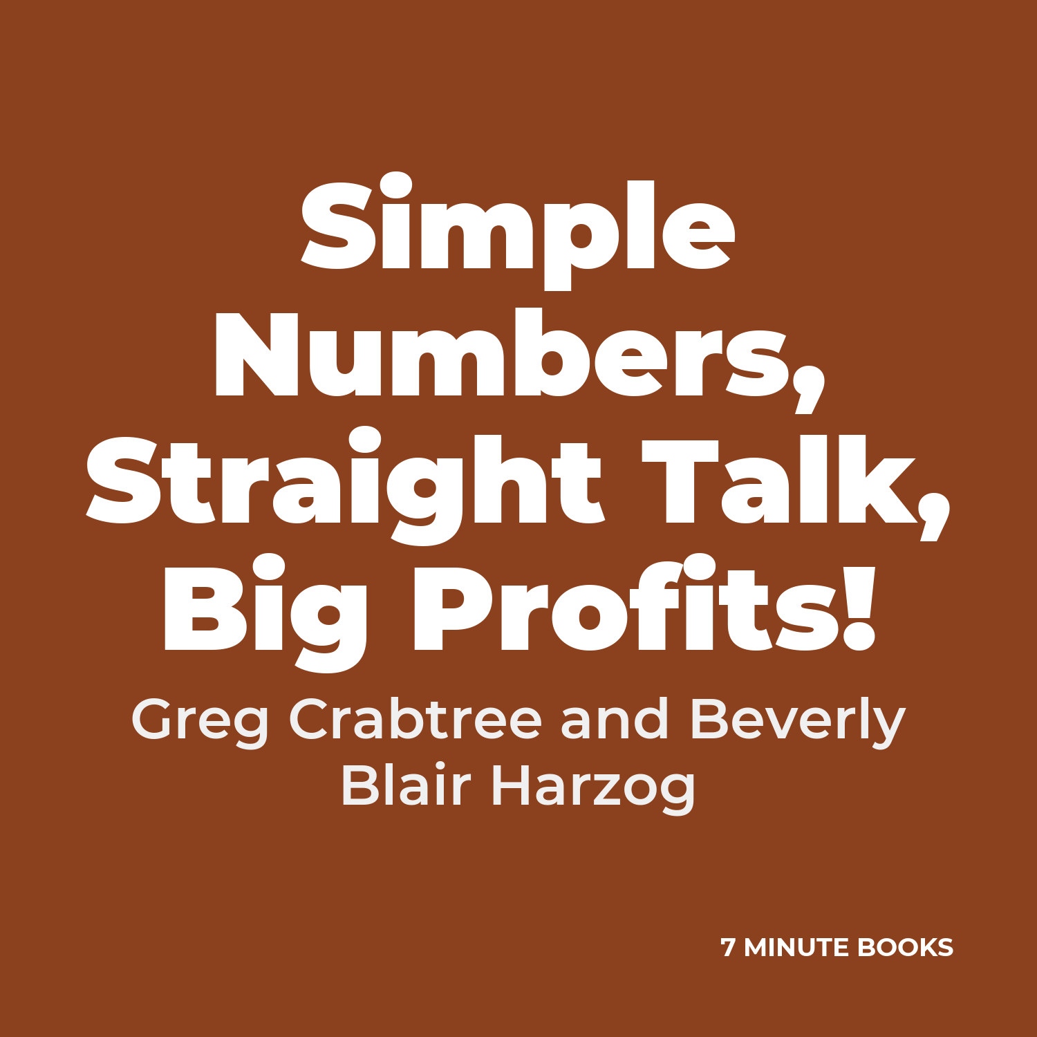 Simple Numbers, Straight Talk, Big Profits! cover