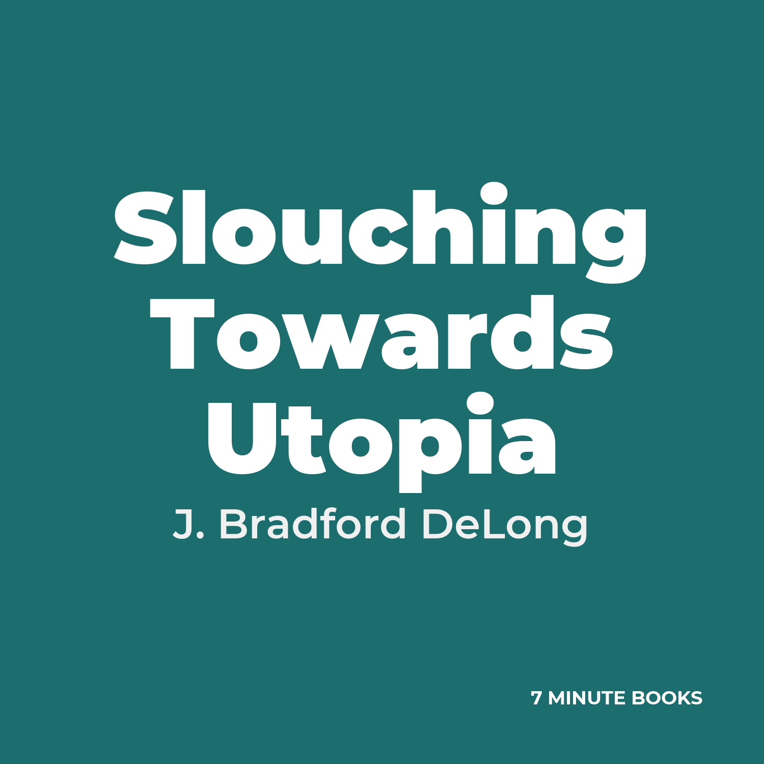 Slouching Towards Utopia cover