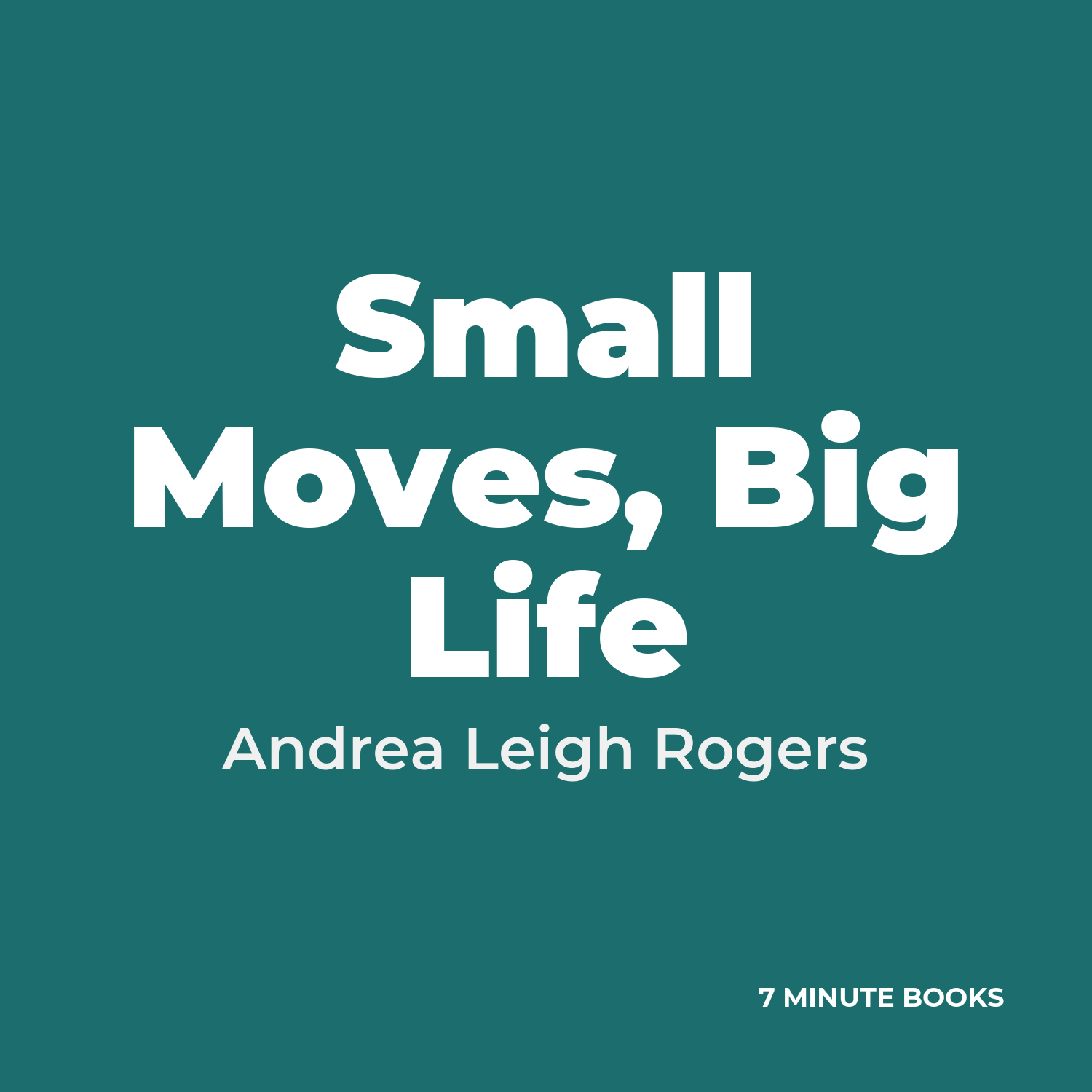 Small Moves, Big Life cover