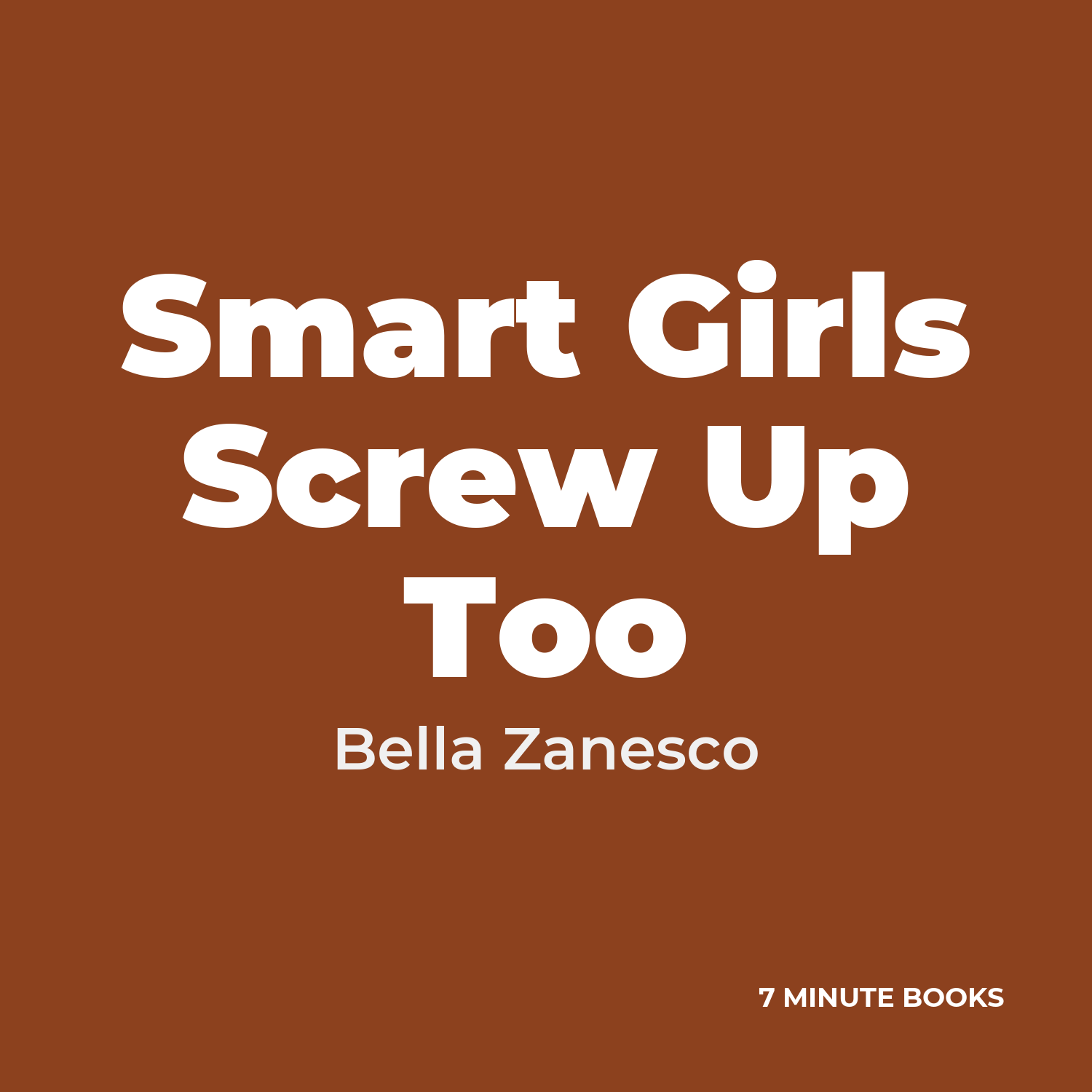 Smart Girls Screw Up Too cover