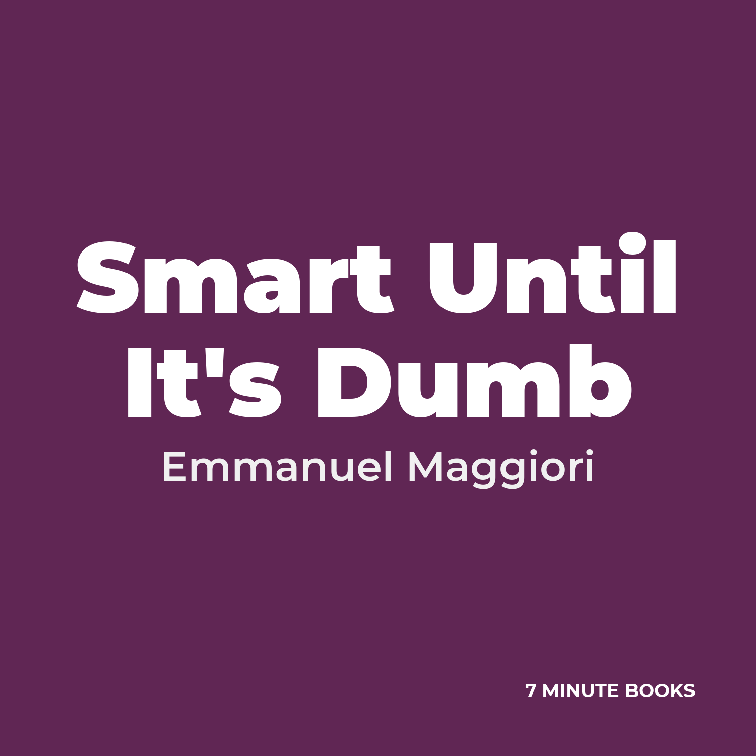 Smart Until It's Dumb cover