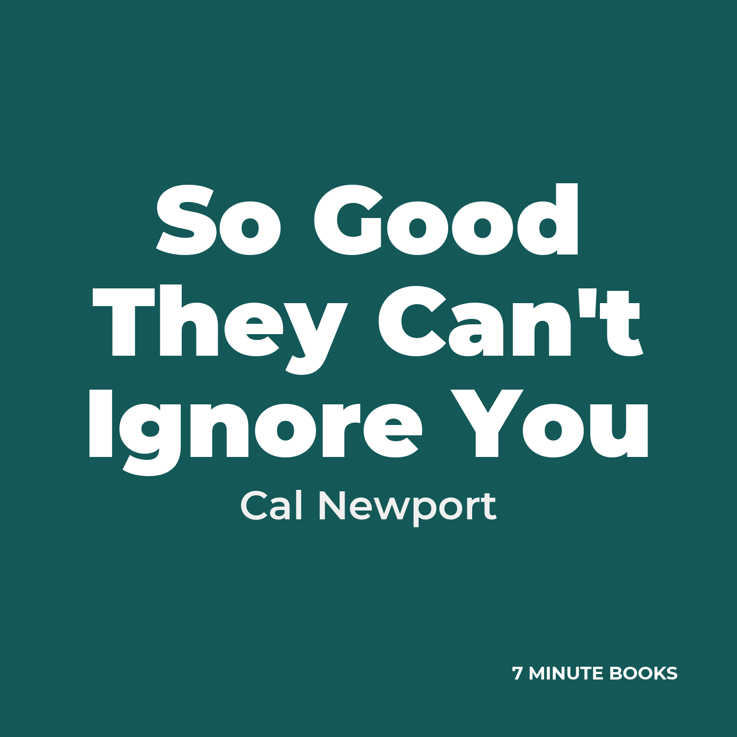 So Good They Can’t Ignore You — by Cal Newport