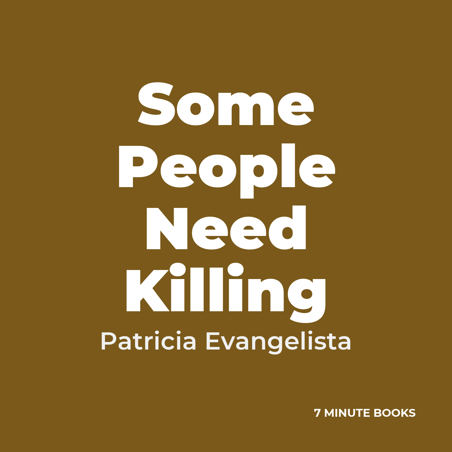 Some People Need Killing — by Patricia Evangelista