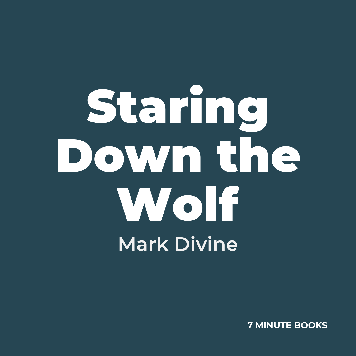 Staring Down the Wolf — by Mark Divine