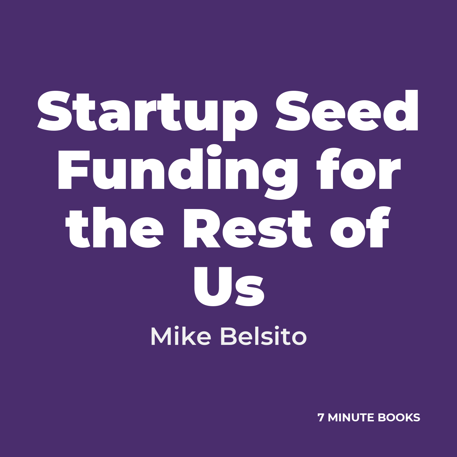 Startup Seed Funding for the Rest of Us cover