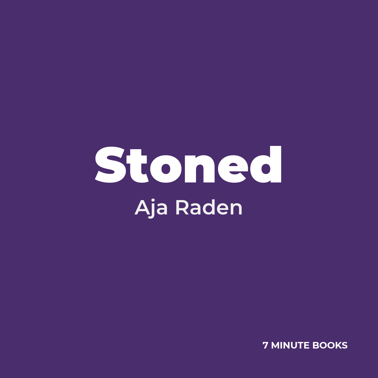 Stoned — by Aja Raden