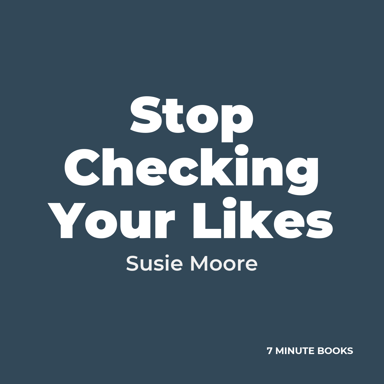 Stop Checking Your Likes cover