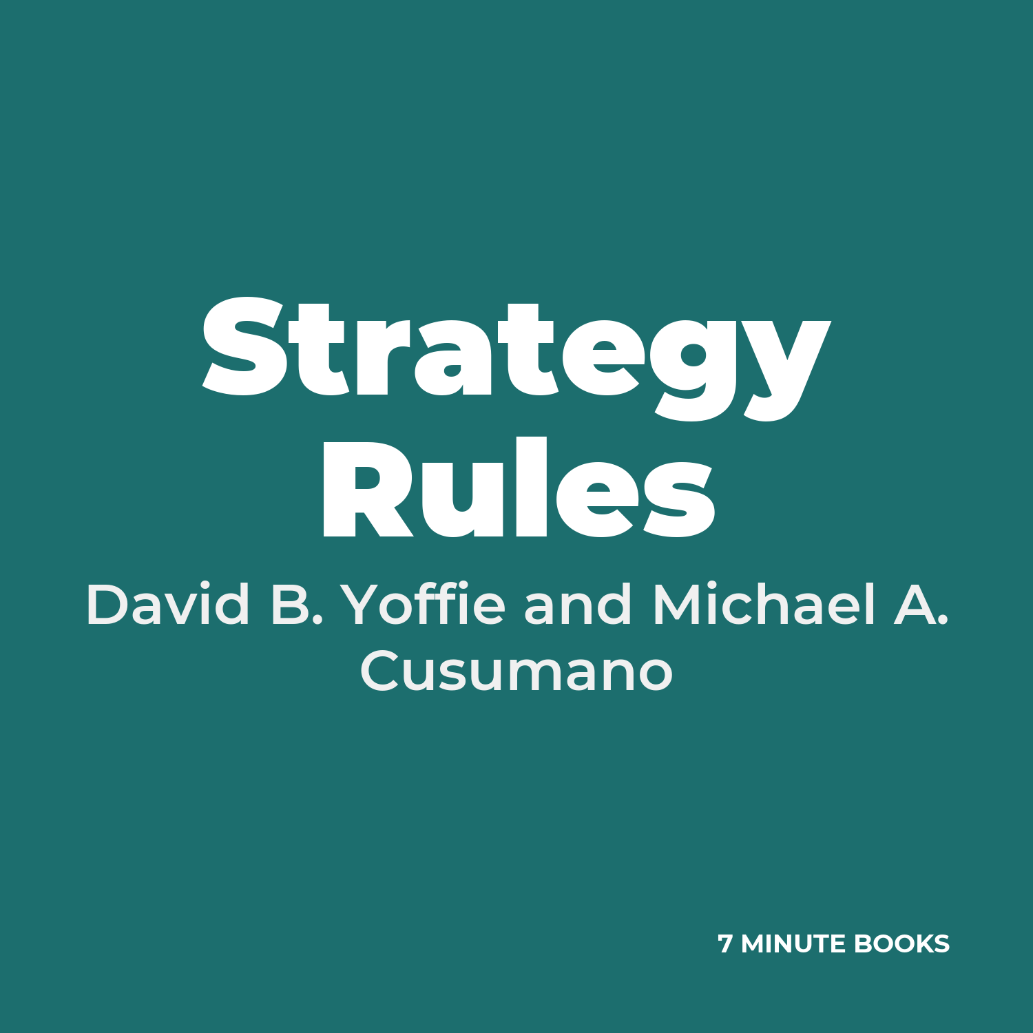 Strategy Rules — by David B. Yoffie and Michael A. Cusumano