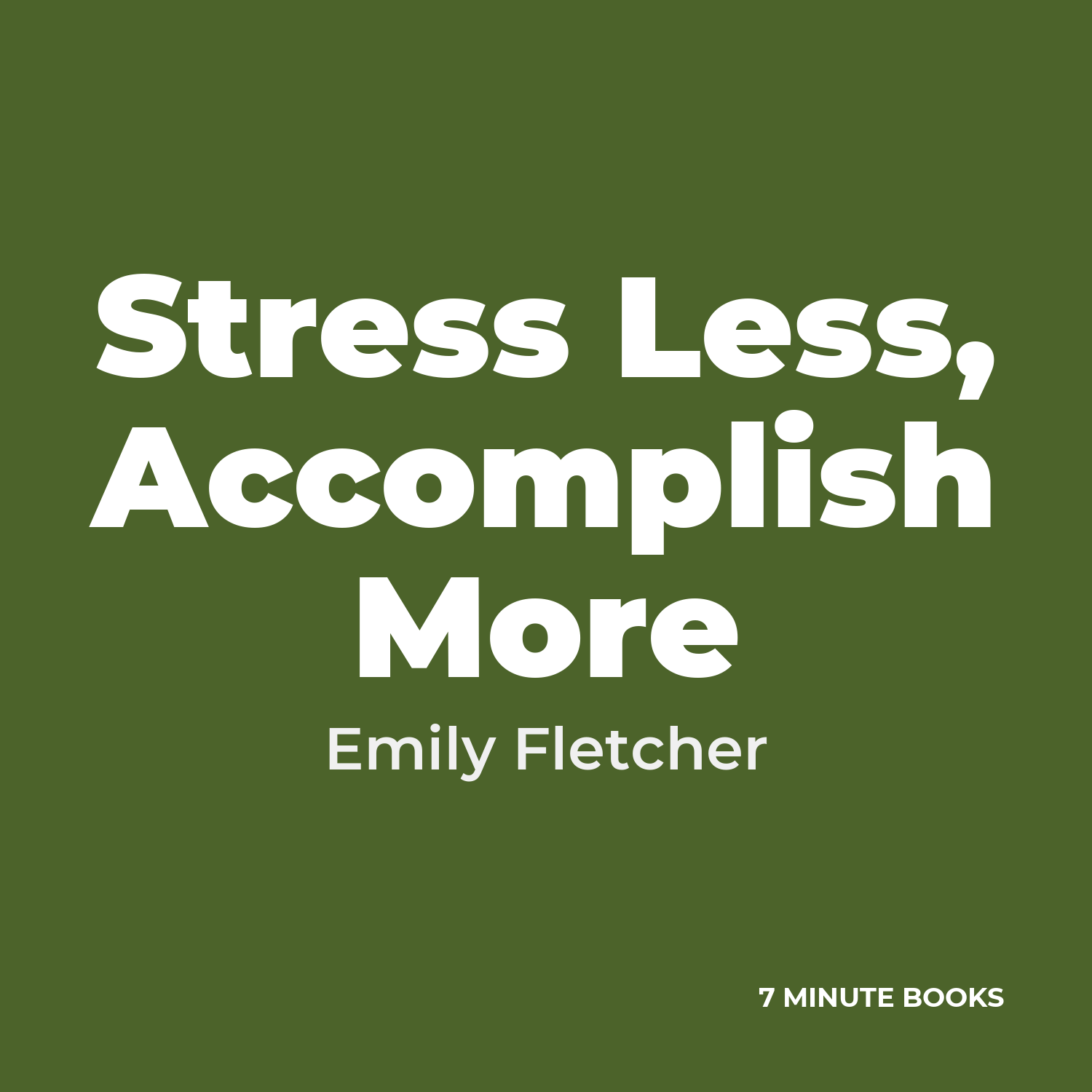 Stress Less, Accomplish More cover