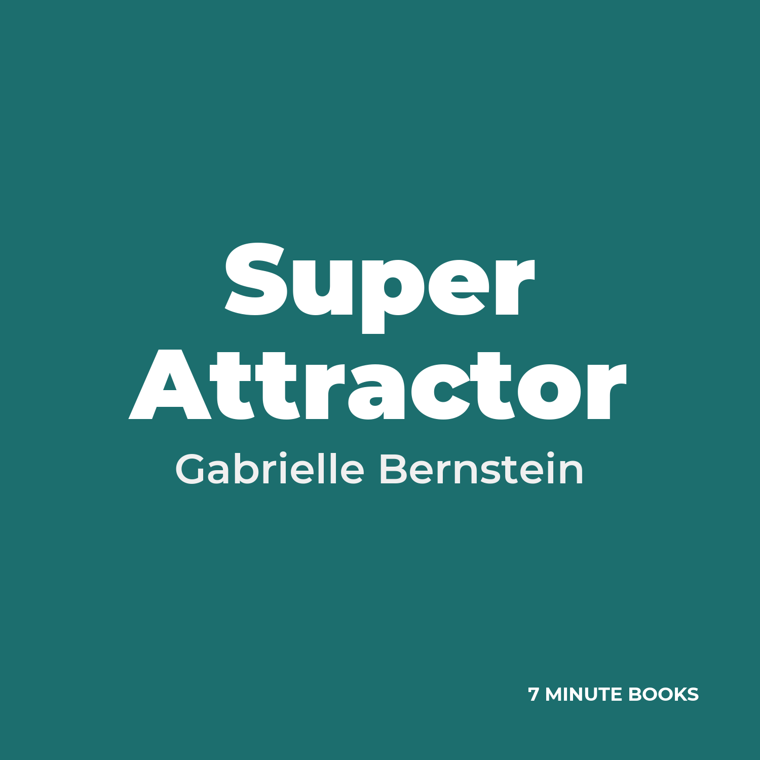 Super Attractor — by Gabrielle Bernstein