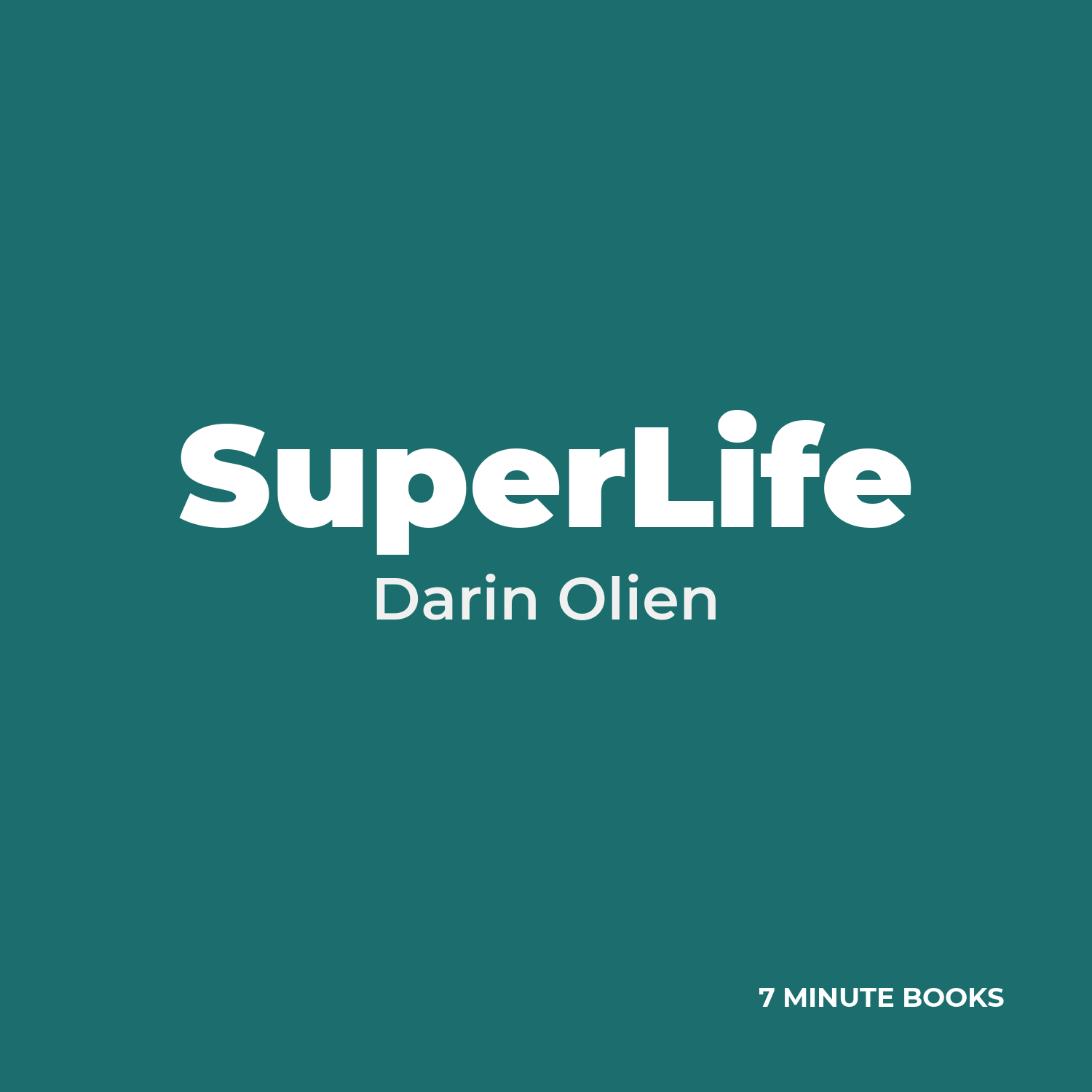 SuperLife — by Darin Olien