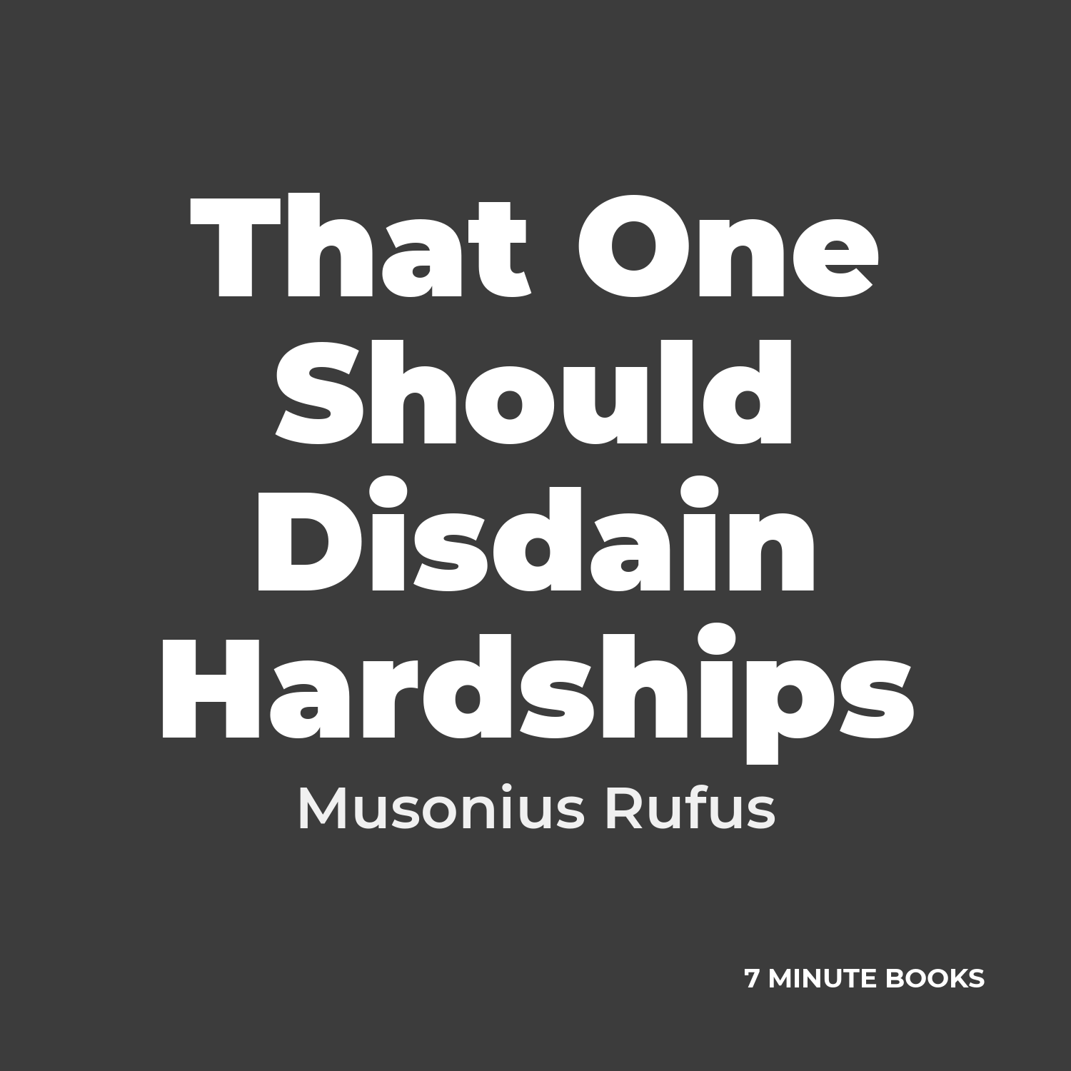 That One Should Disdain Hardships cover