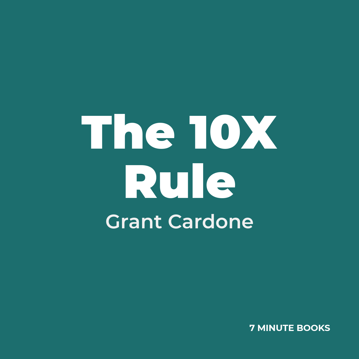 The 10X Rule — by Grant Cardone