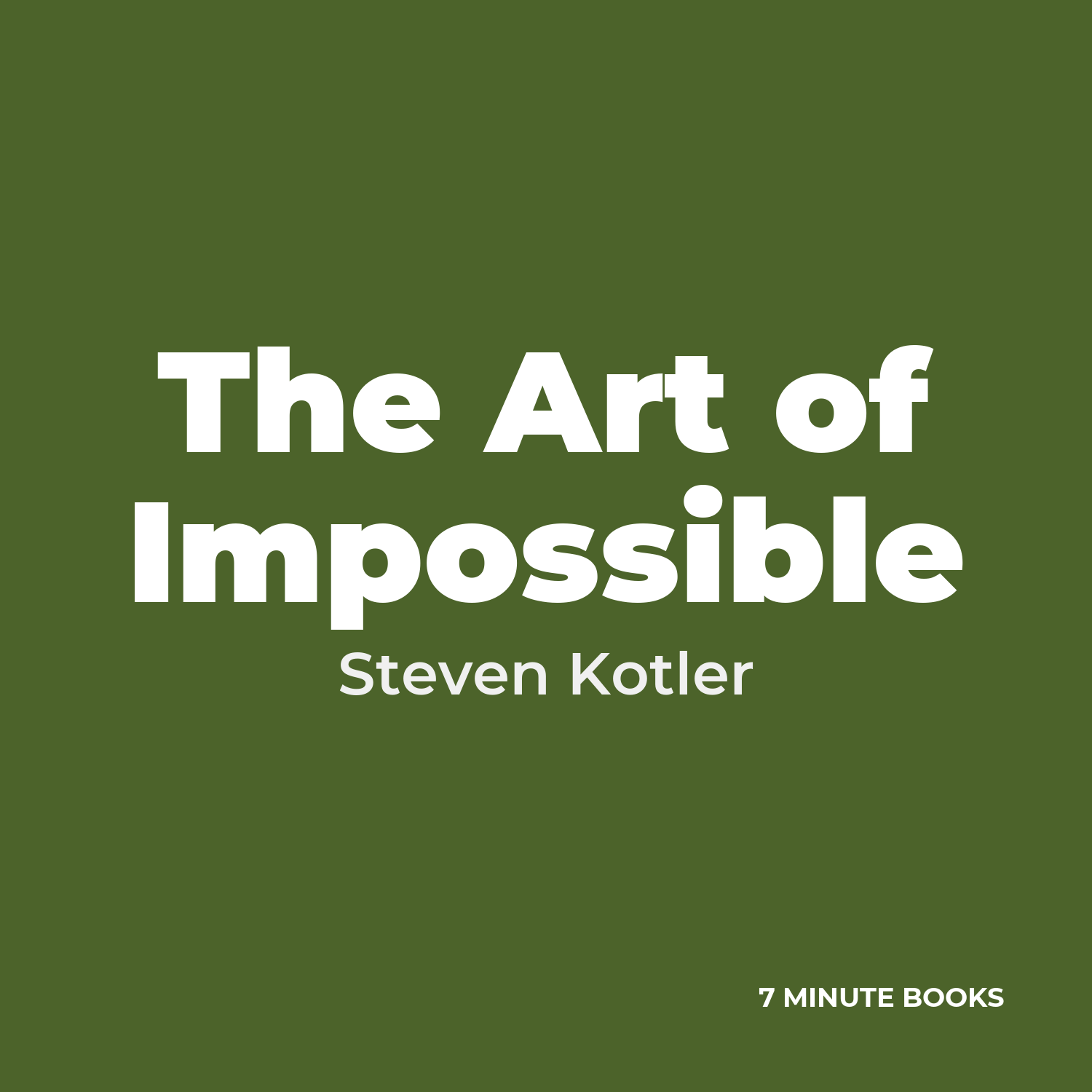 The Art of Impossible — by Steven Kotler