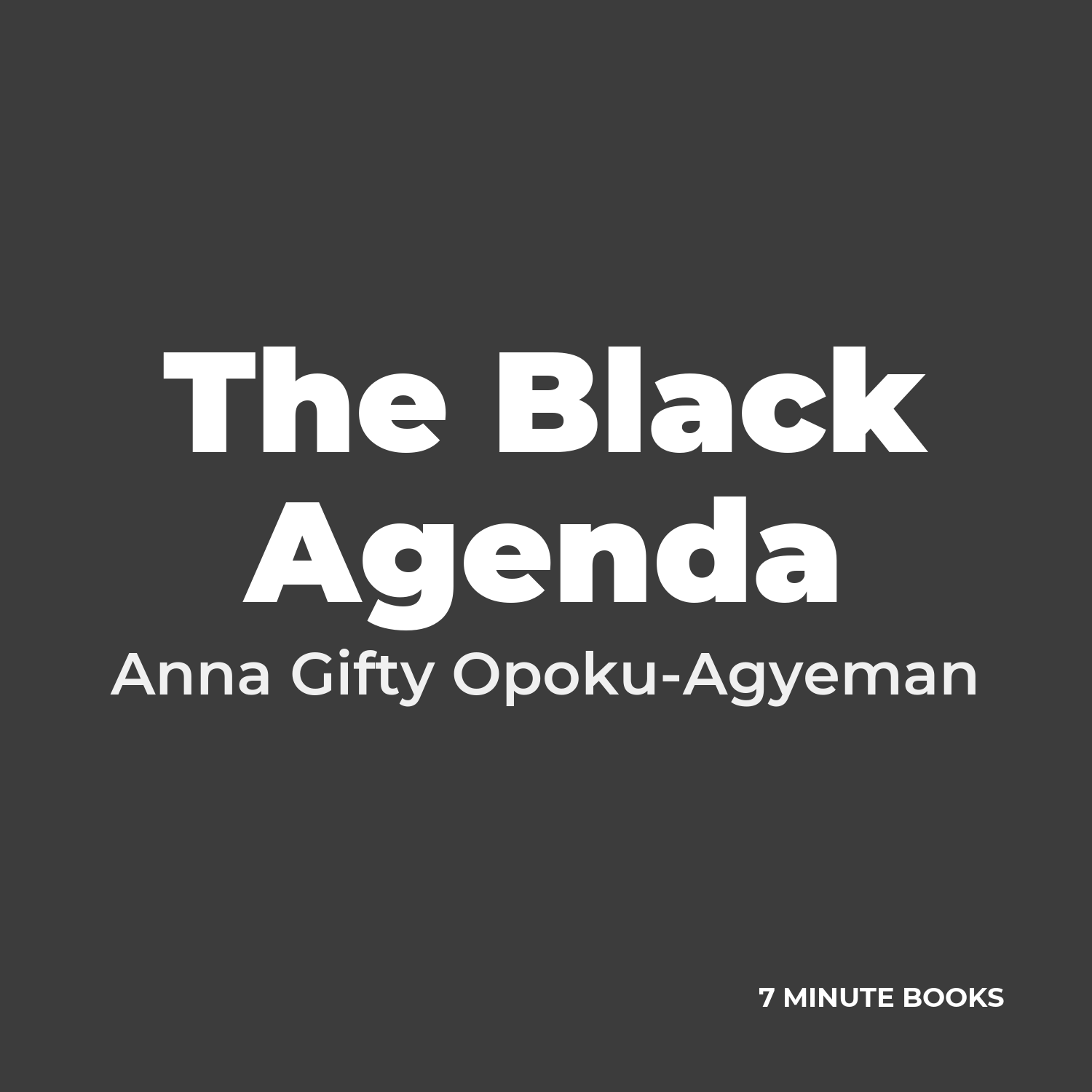 The Black Agenda — by Anna Gifty Opoku-Agyeman