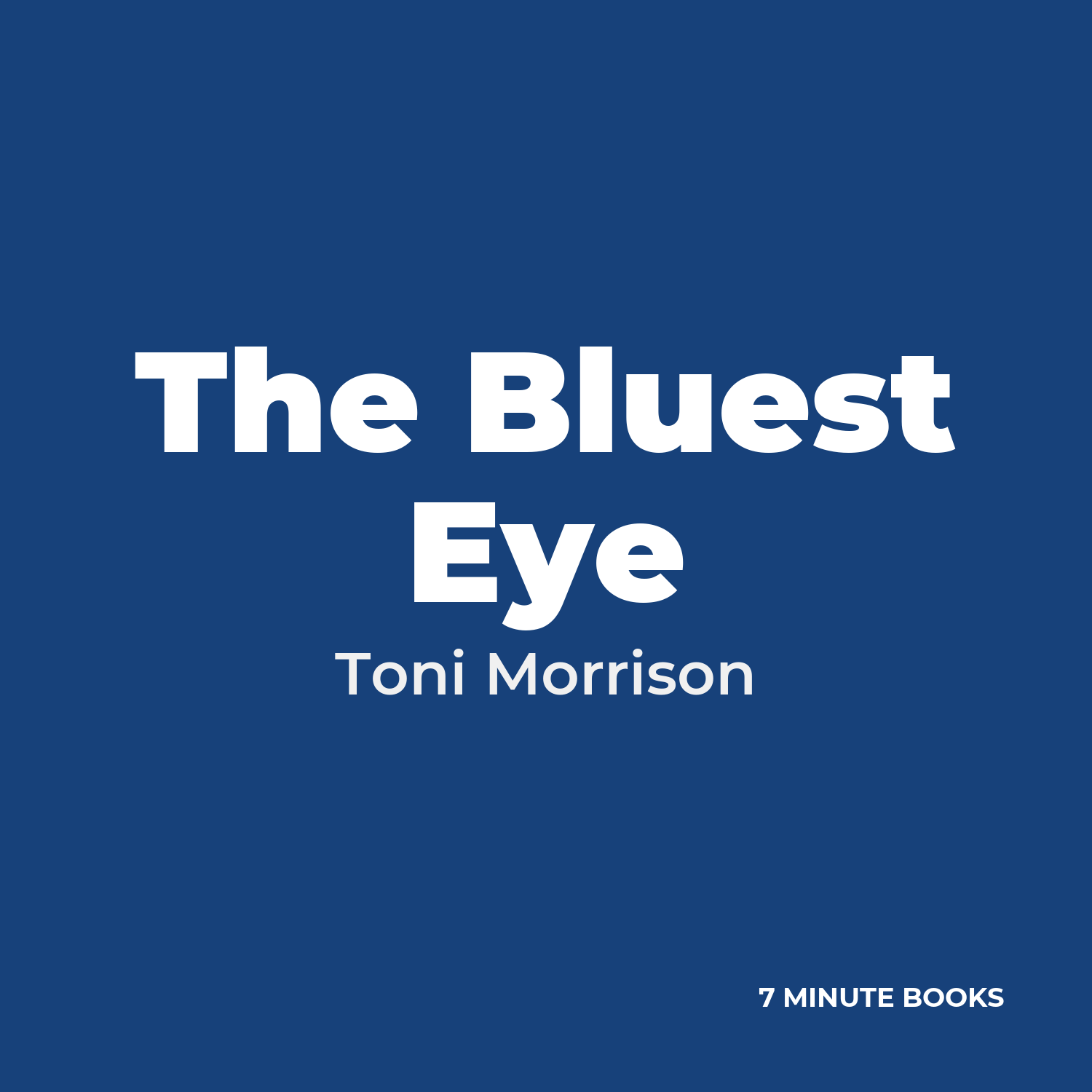 The Bluest Eye — by Toni Morrison