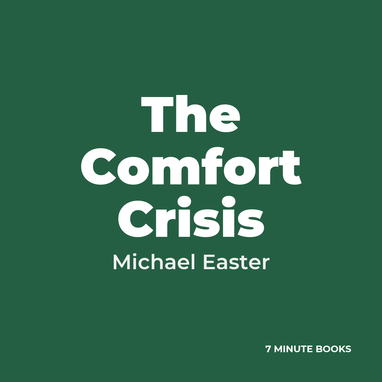 The Comfort Crisis — by Michael Easter