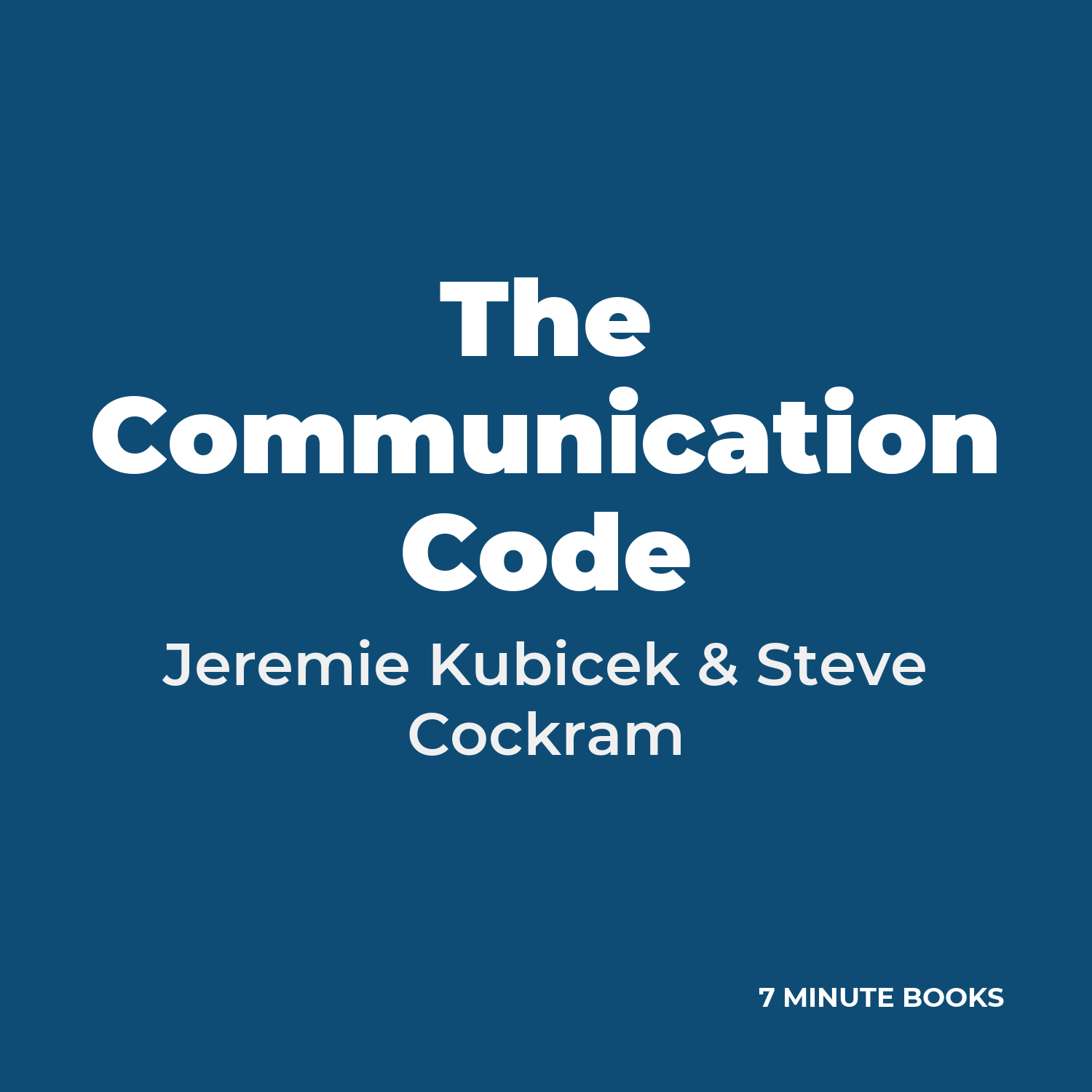 The Communication Code — by Jeremie Kubicek & Steve Cockram