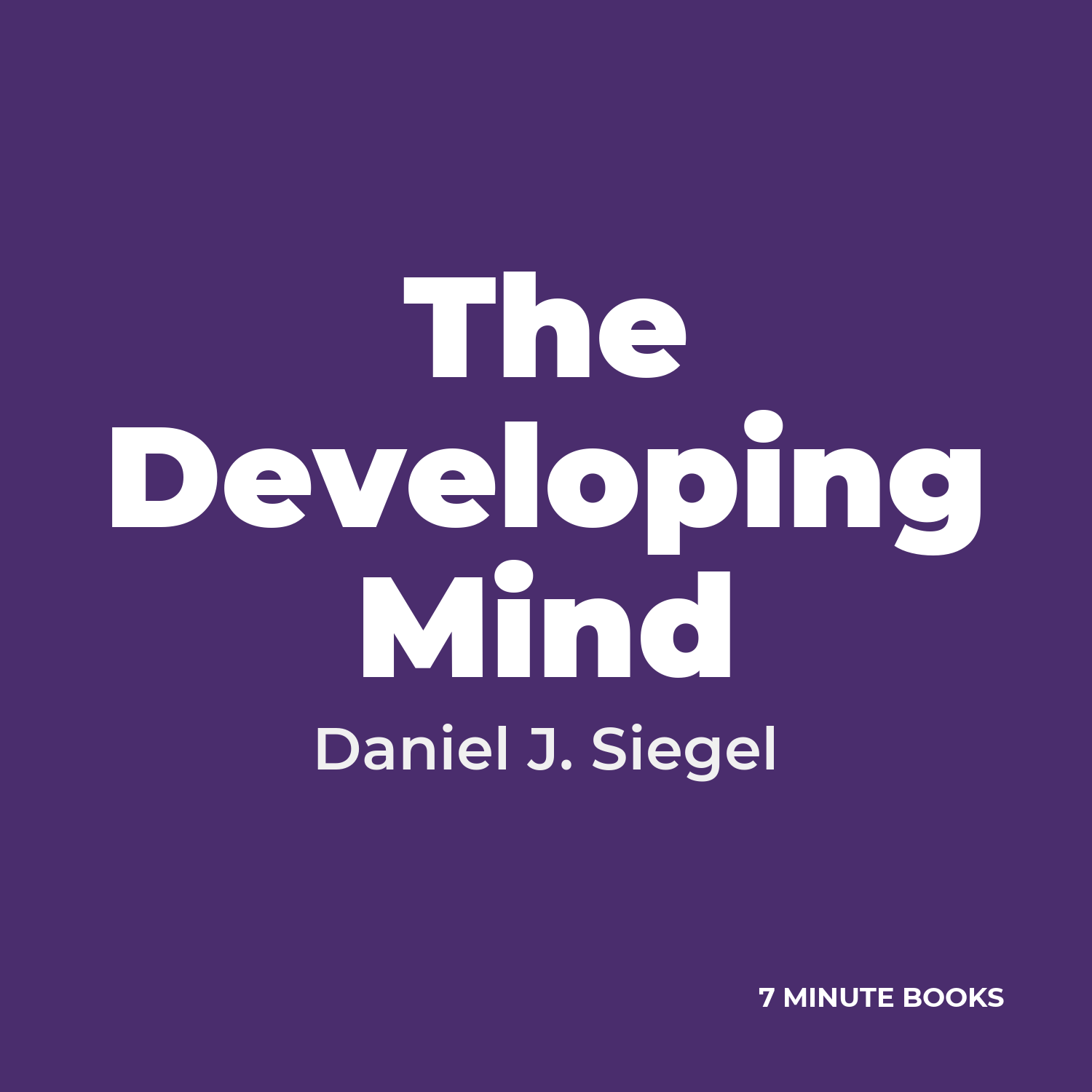 The Developing Mind — by Daniel J. Siegel