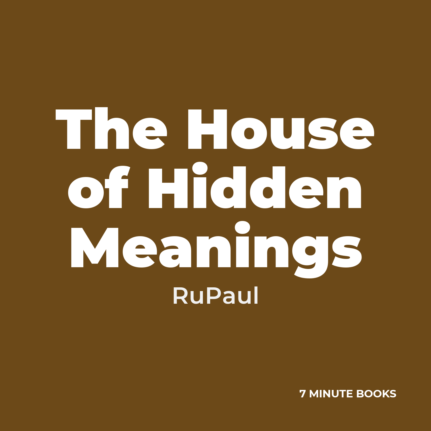 The House of Hidden Meanings — by RuPaul