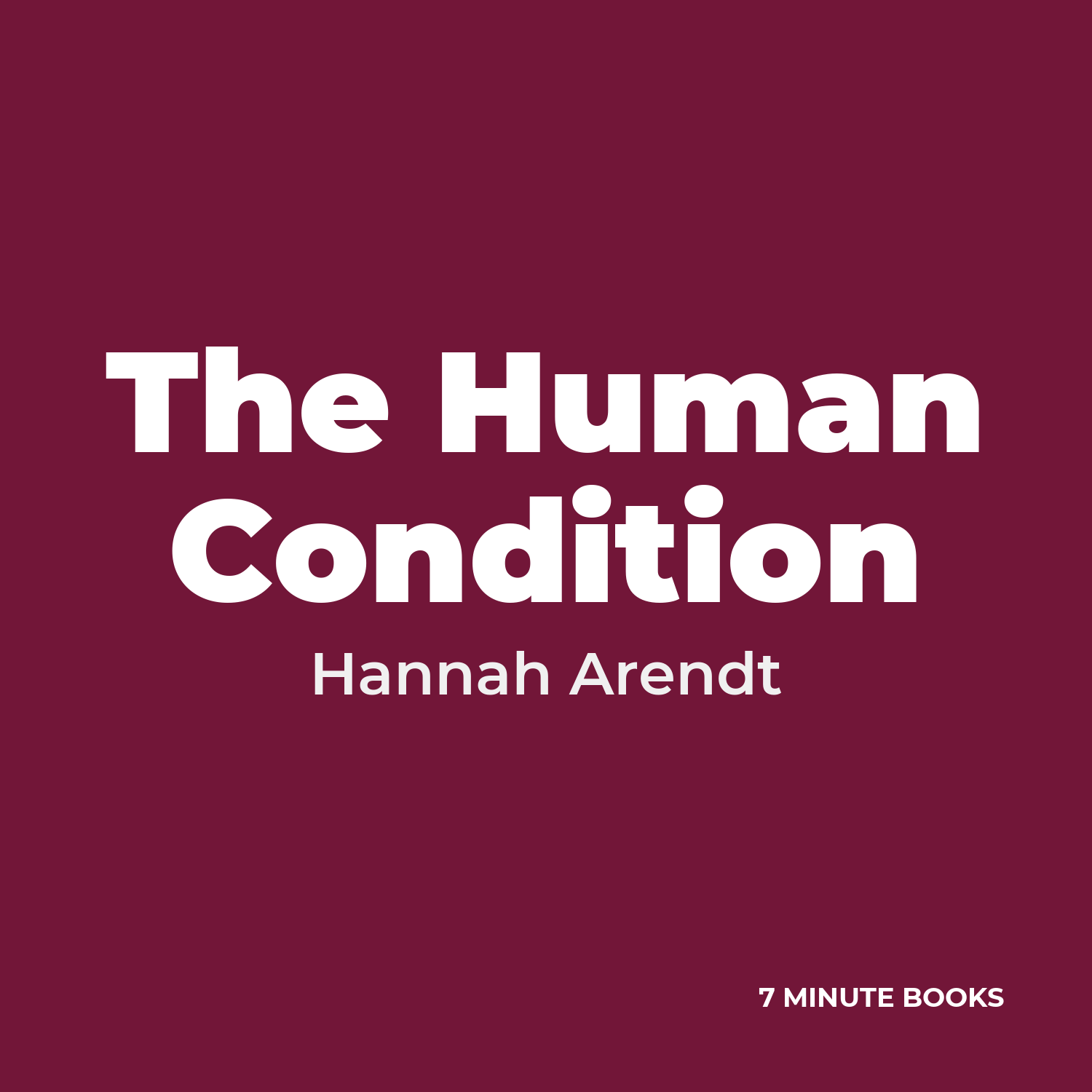 The Human Condition — by Hannah Arendt