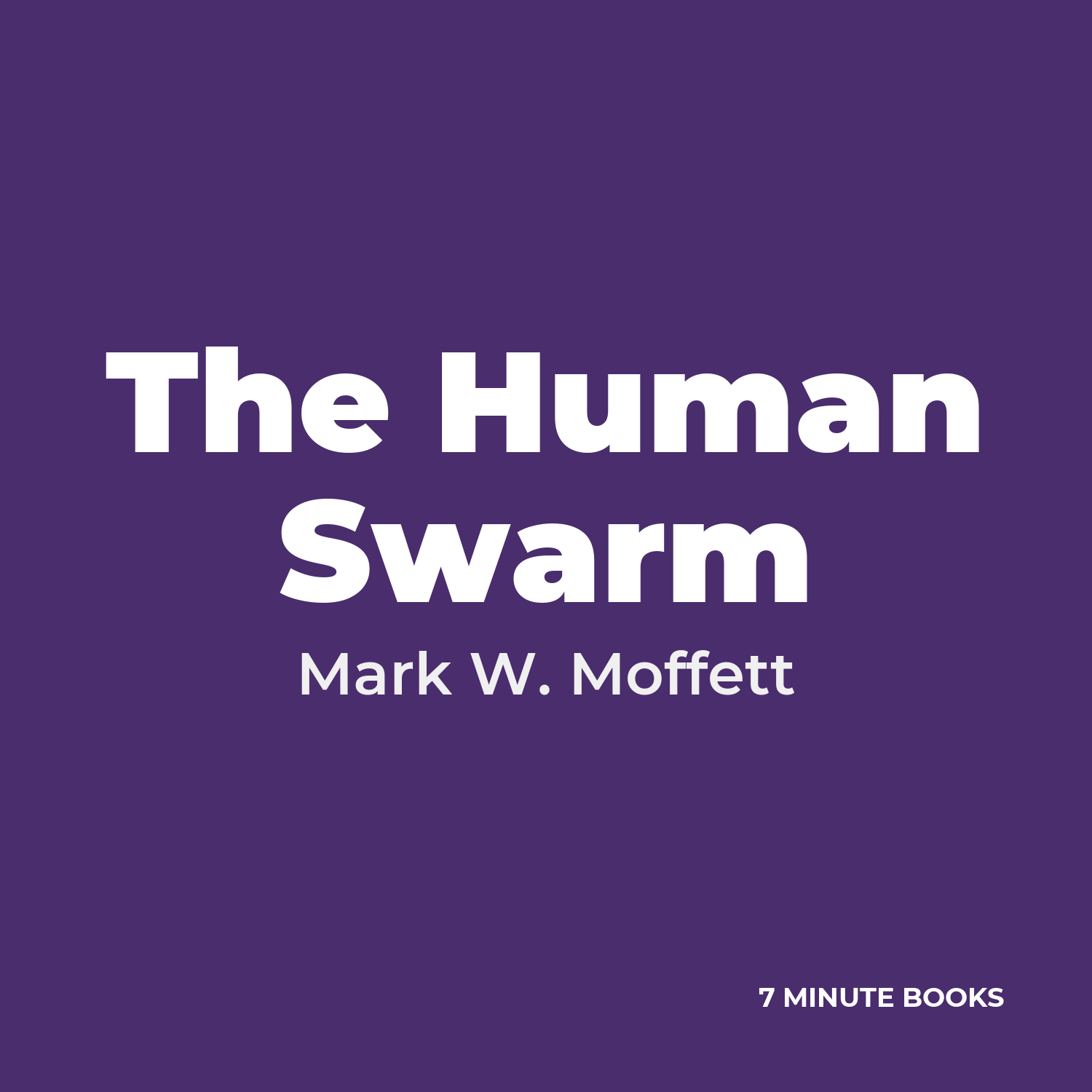 The Human Swarm — by Mark W. Moffett