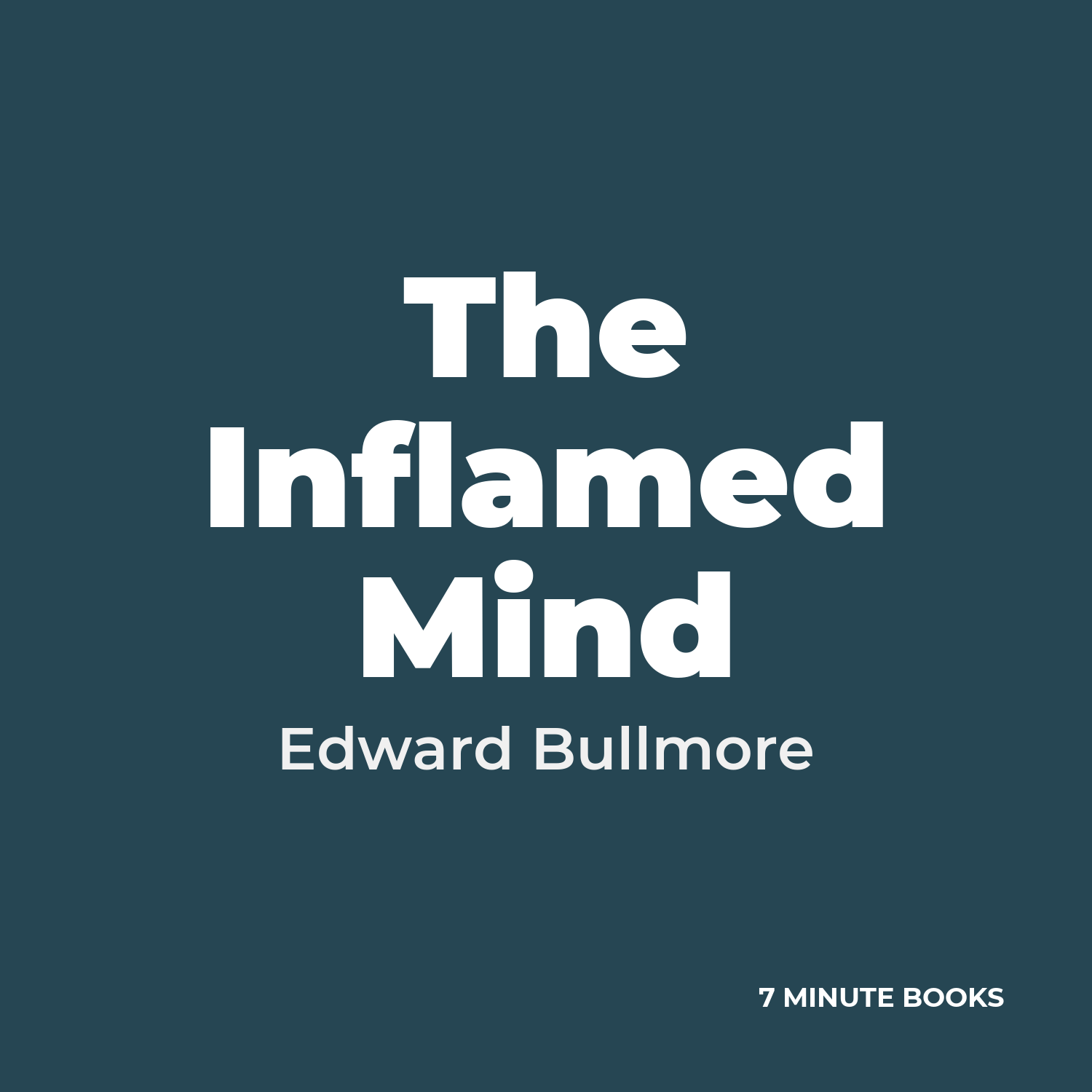 The Inflamed Mind — by Edward Bullmore