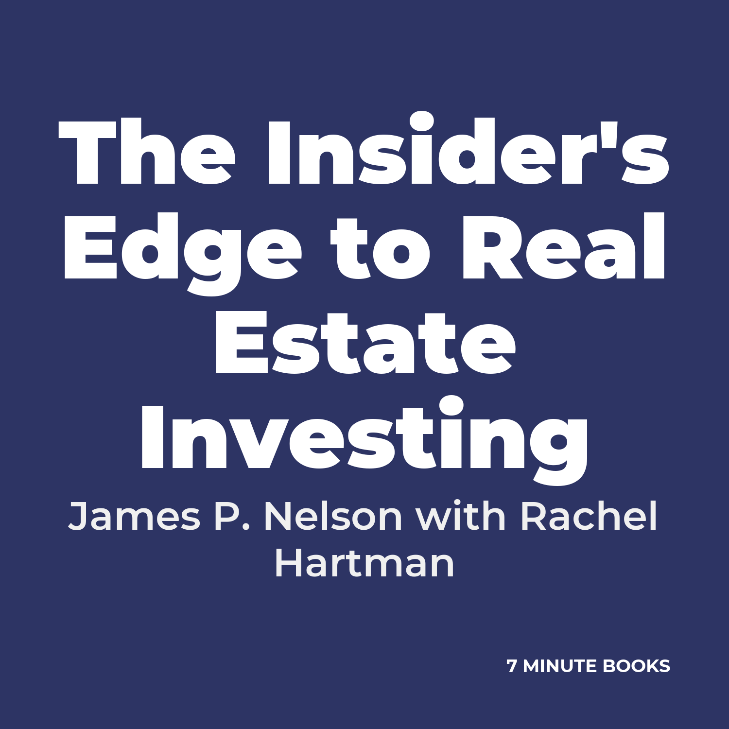 The Insider's Edge to Real Estate Investing cover