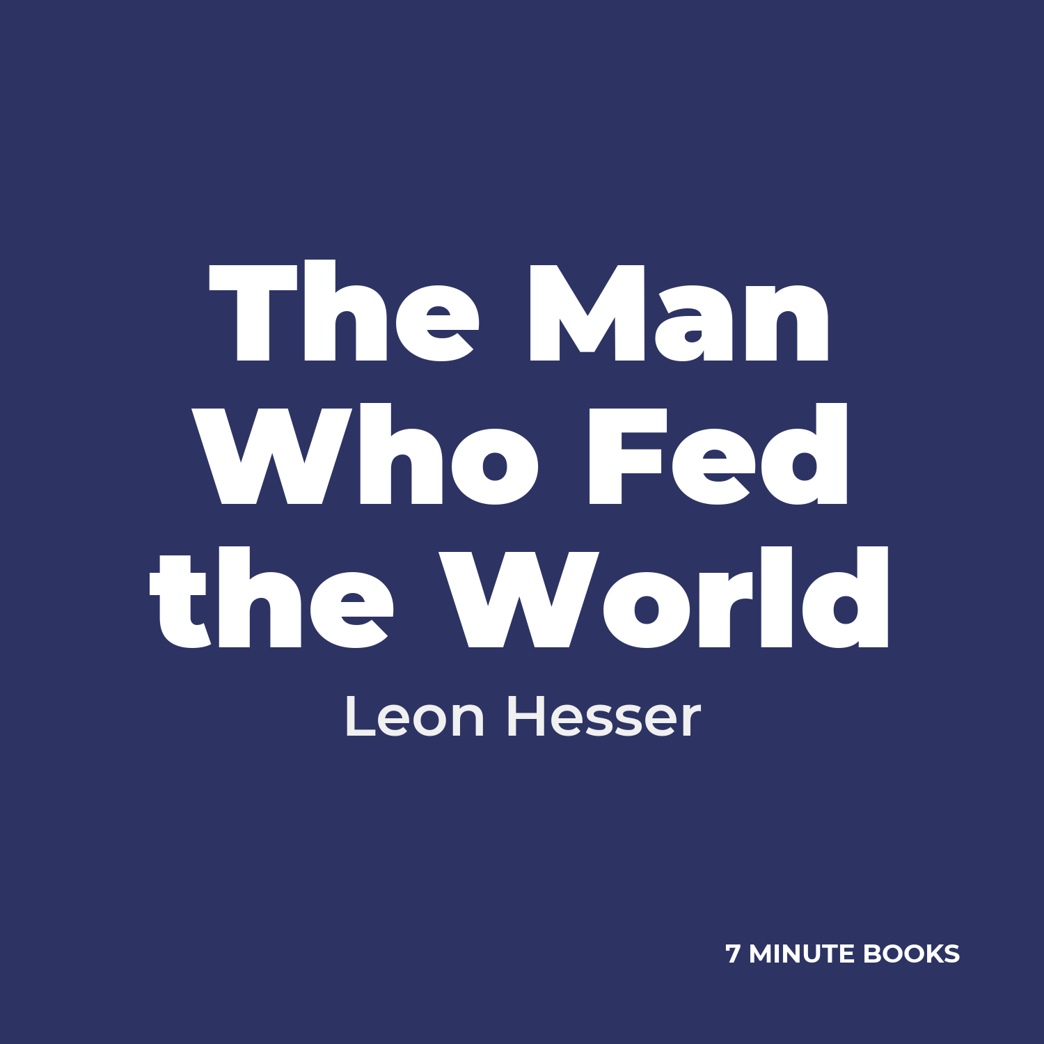 The Man Who Fed the World cover