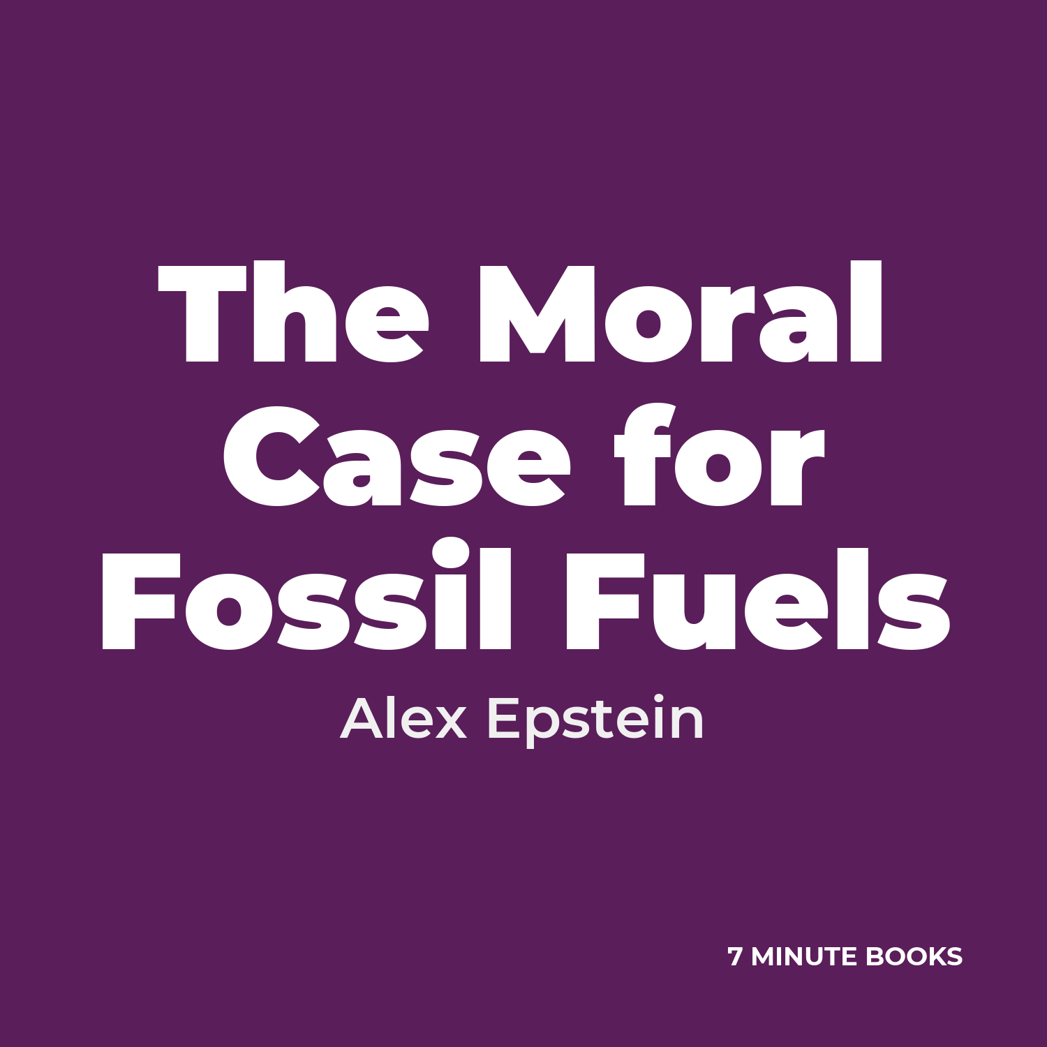 The Moral Case for Fossil Fuels cover