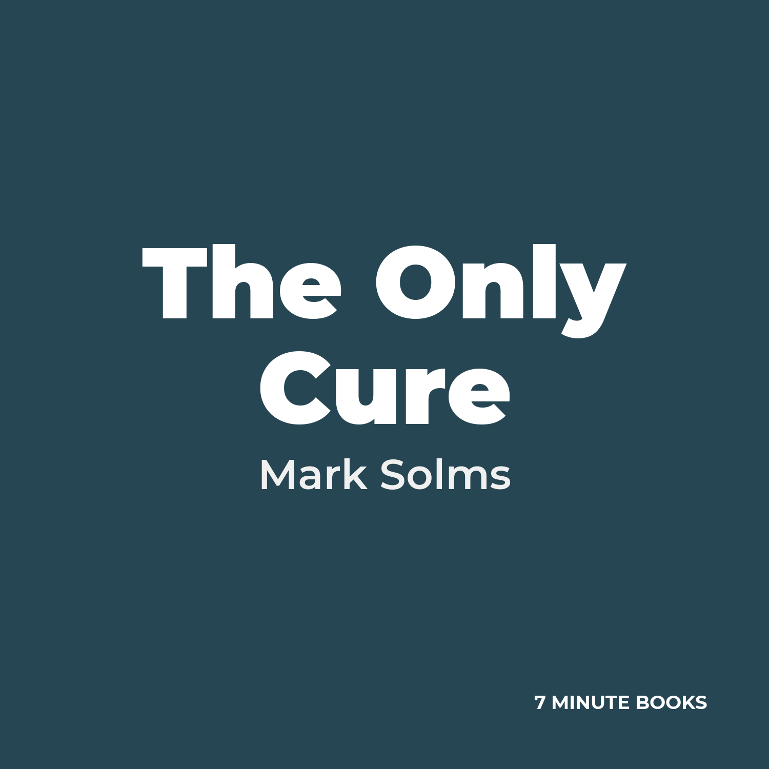 The Only Cure — by Mark Solms