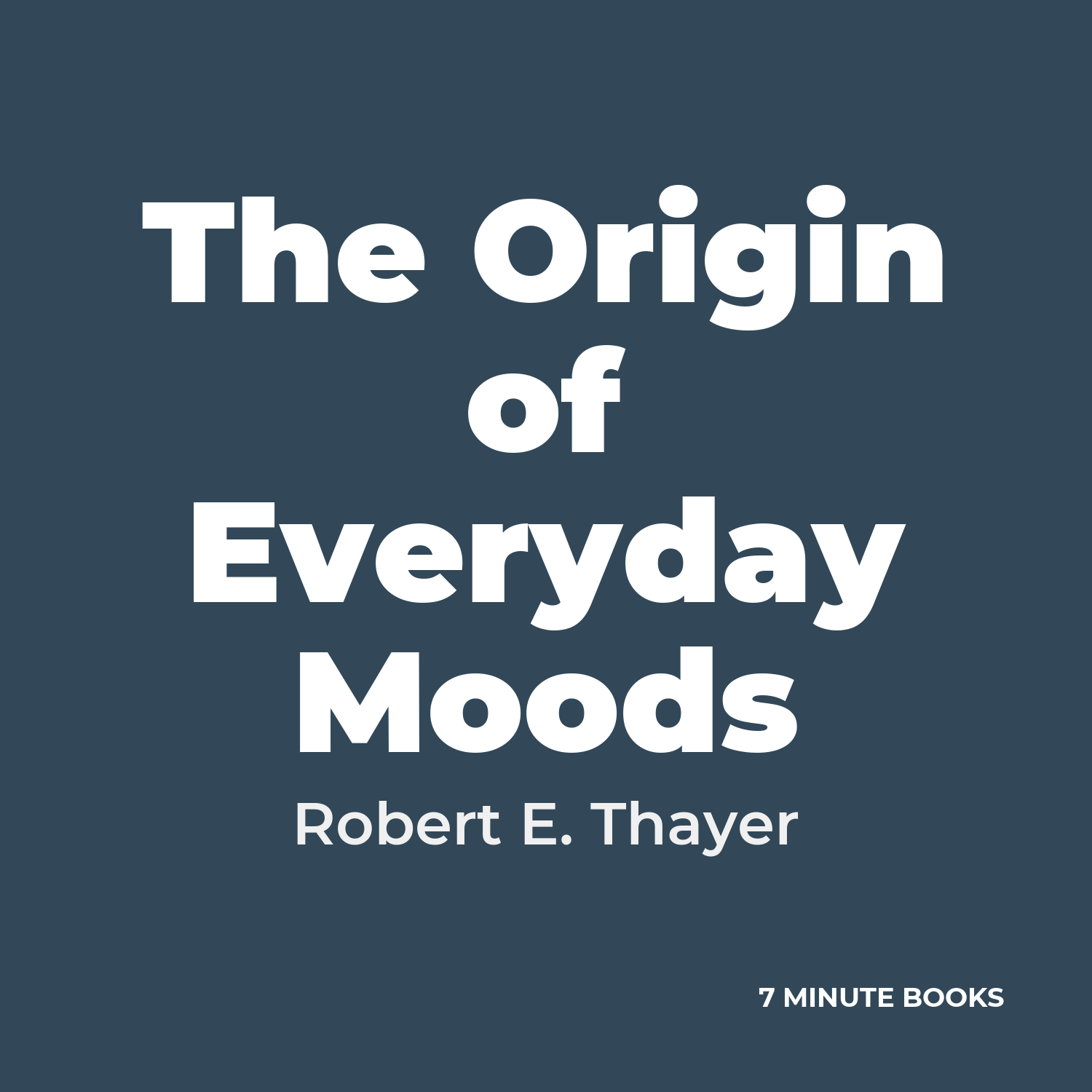 The Origin of Everyday Moods — by Robert E. Thayer