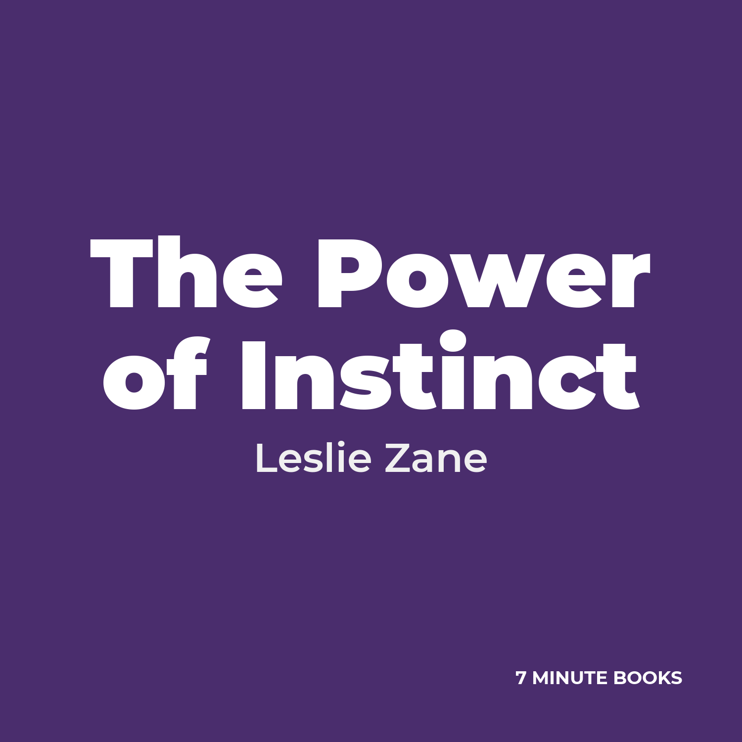 The Power of Instinct — by Leslie Zane