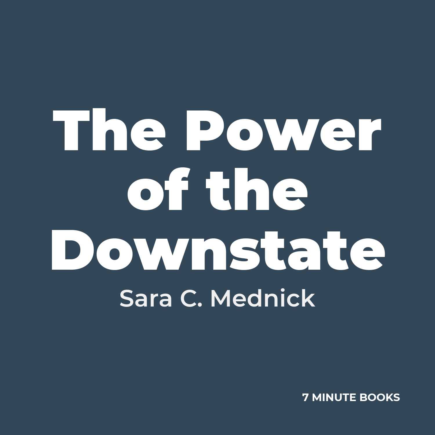 The Power of the Downstate — by Sara C. Mednick