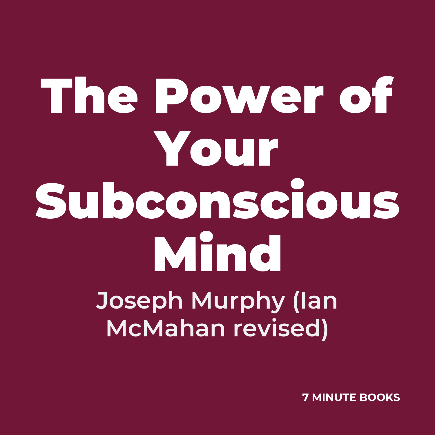 The Power of Your Subconscious Mind — by Joseph Murphy (Ian McMahan revised)
