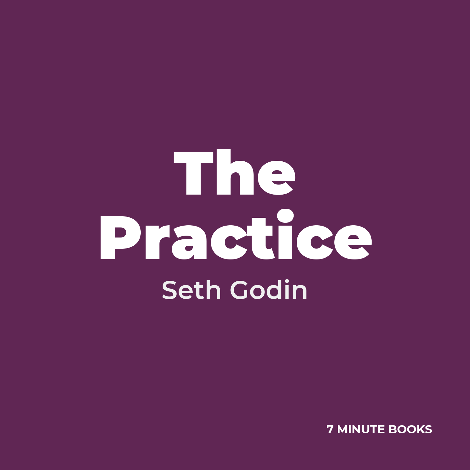 The Practice — by Seth Godin