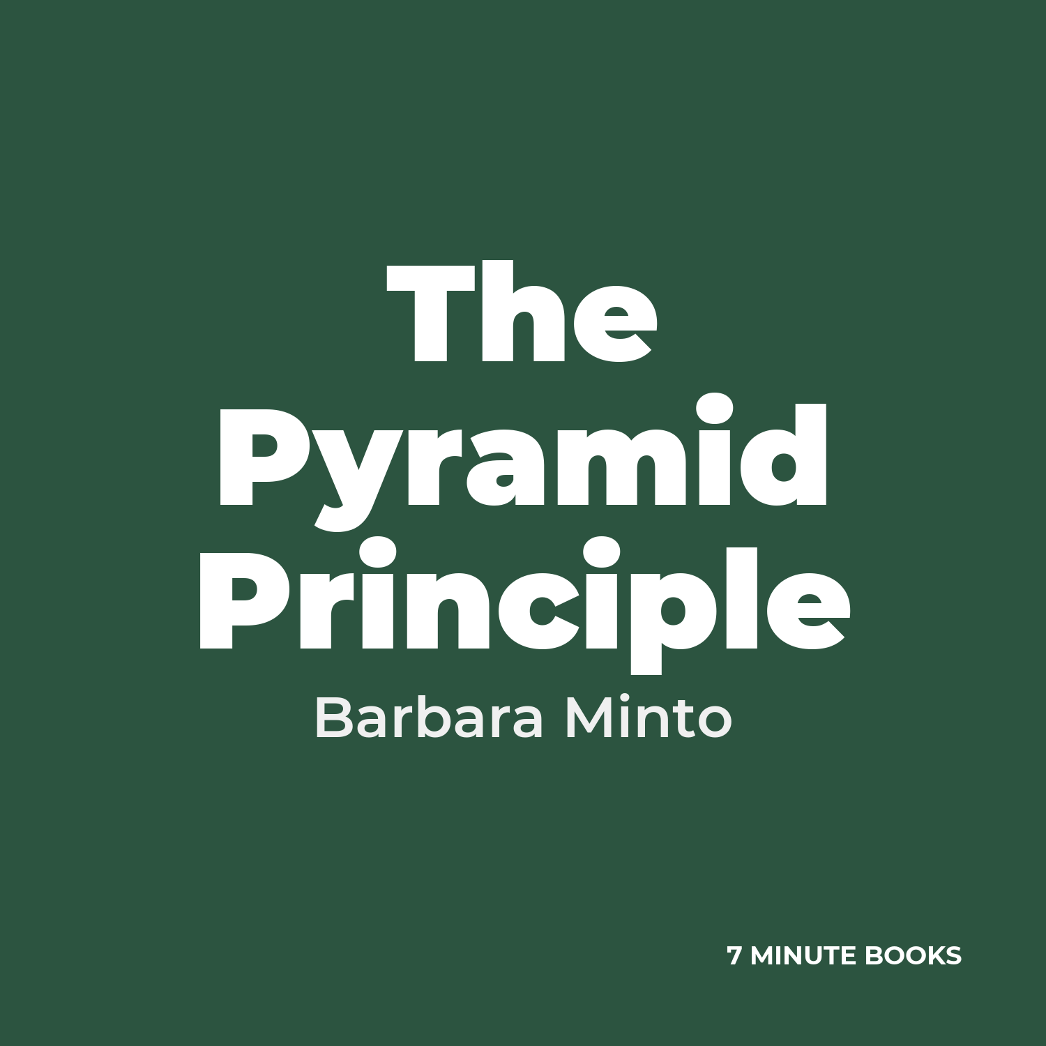 The Pyramid Principle — by Barbara Minto
