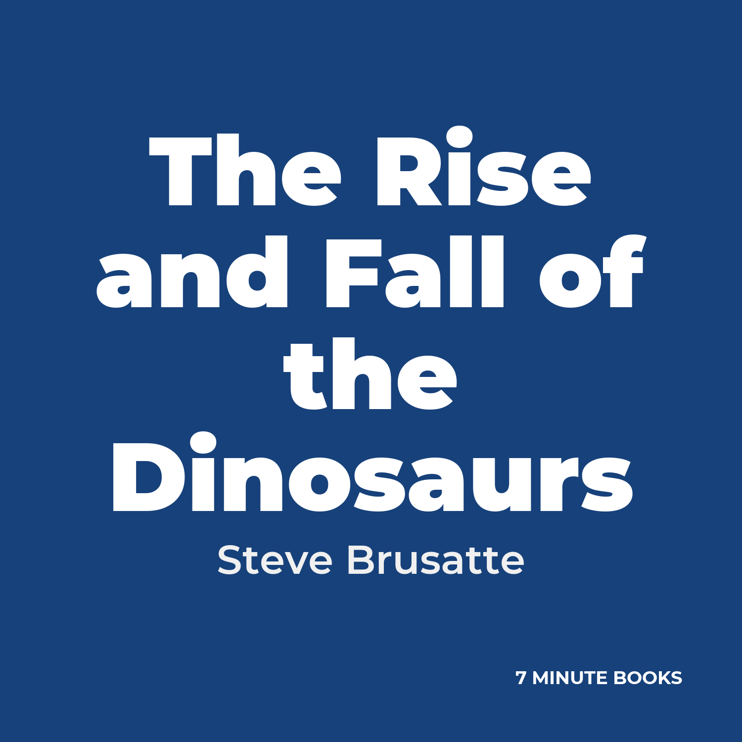 The Rise and Fall of the Dinosaurs cover