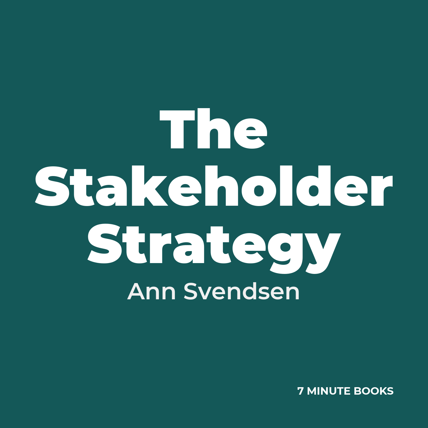 The Stakeholder Strategy — by Ann Svendsen