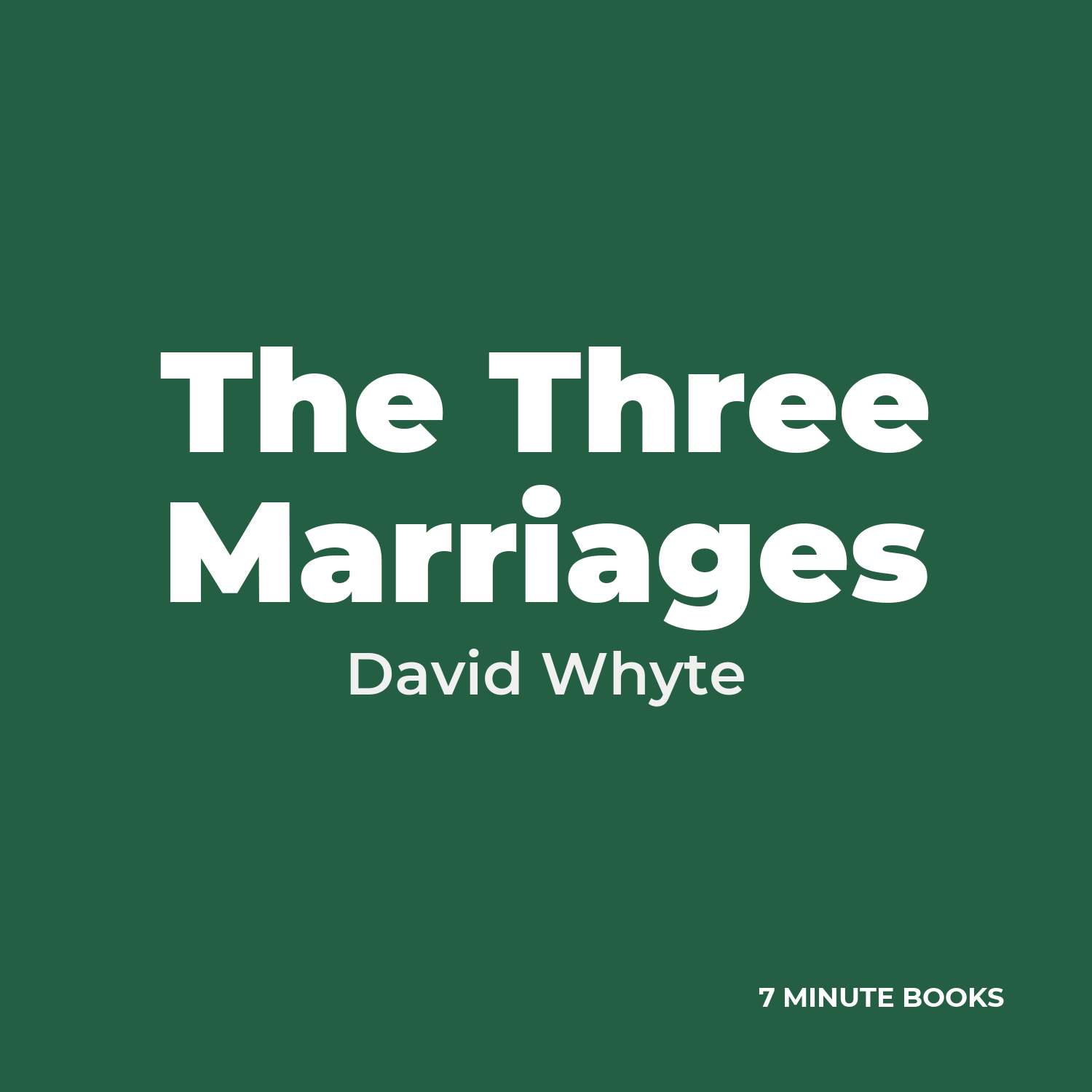 The Three Marriages — by David Whyte